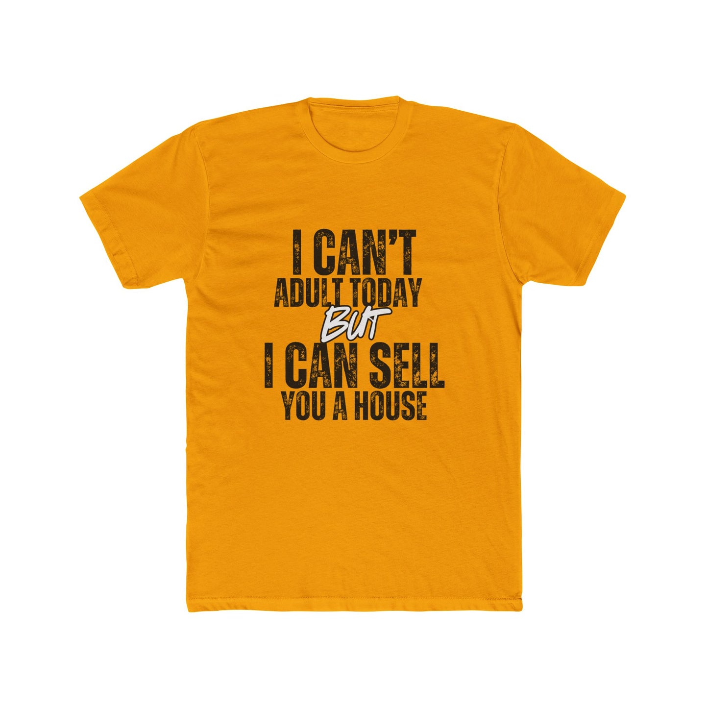 I Can't Adult Today, Realtor & Brokers T-Shirt