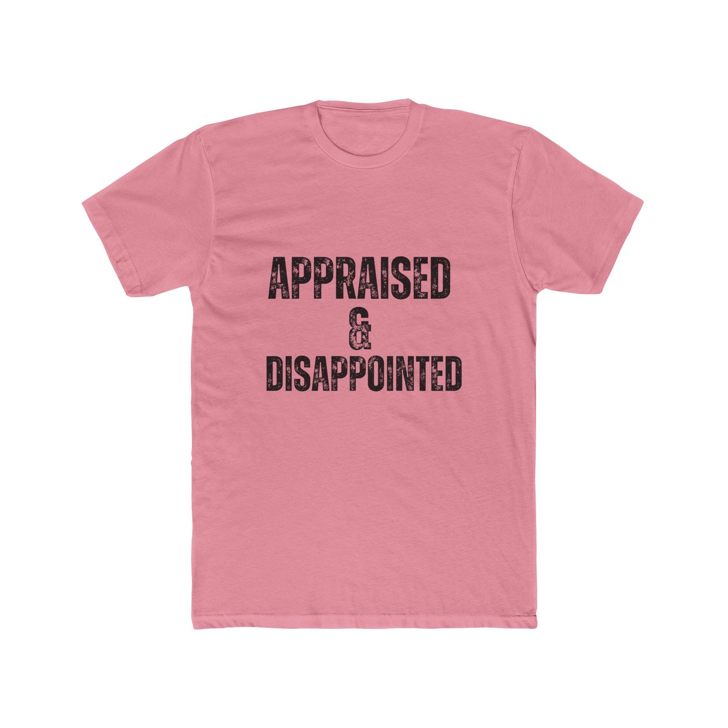 Appraised & Disappointed | Appraisers T-Shirts