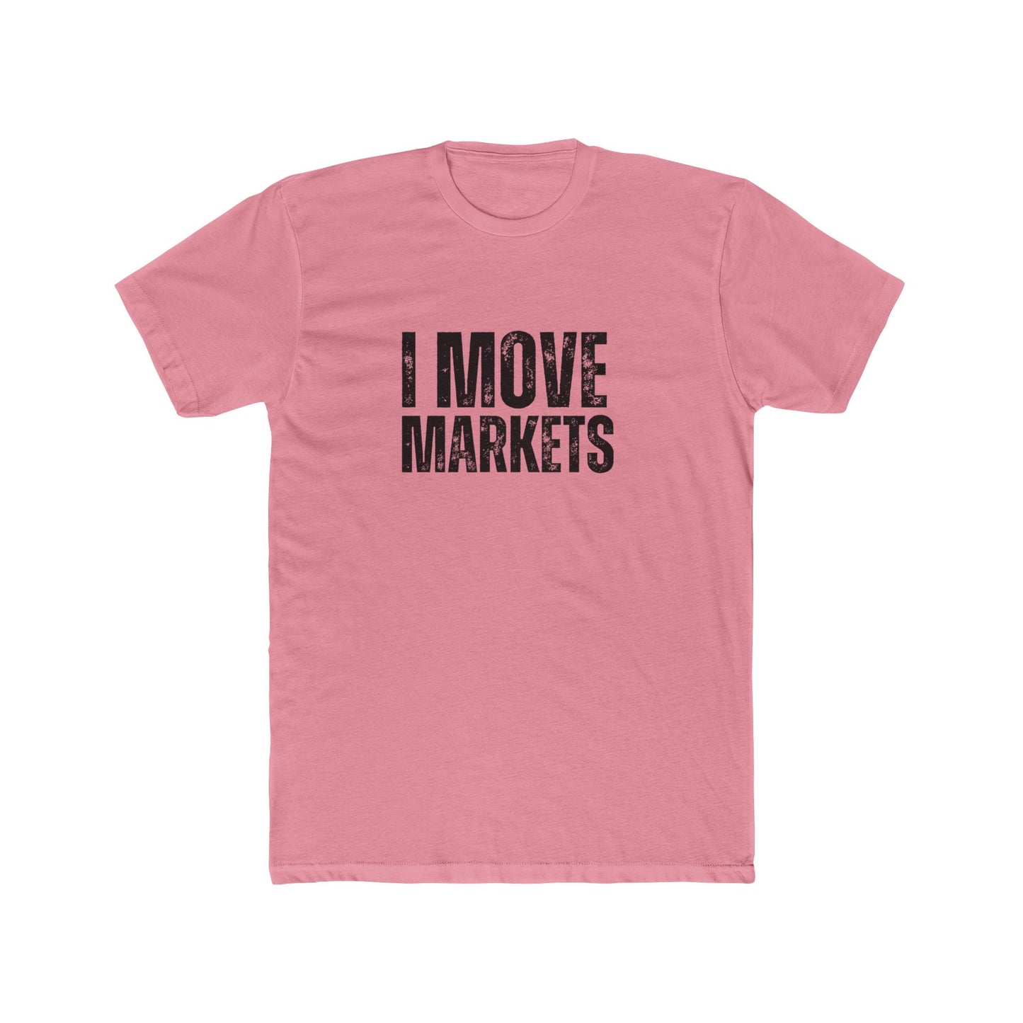 I Move Markets | Commercial Real Estate Tshirts | Real Estate Swag Co.