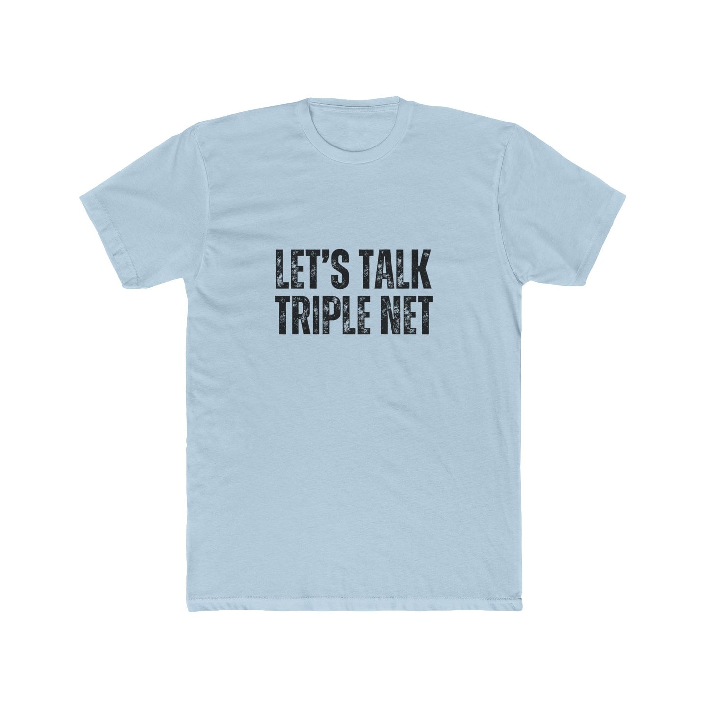 Let's Talk Triple Net | Commercial Real Estate Tshirts | Real Estate Swag Co.