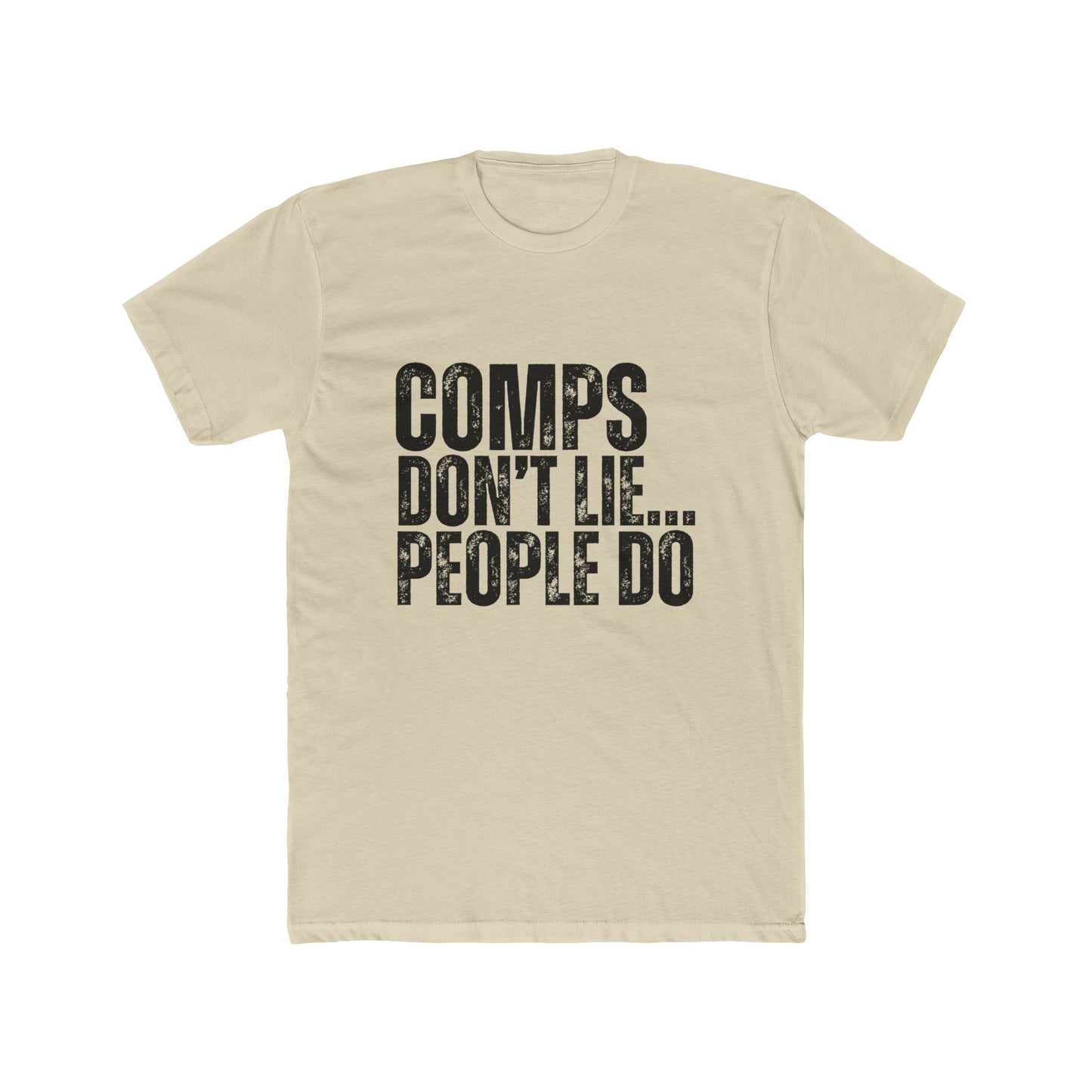 Comps Don't Lie...People Do | Appraisers T-Shirts