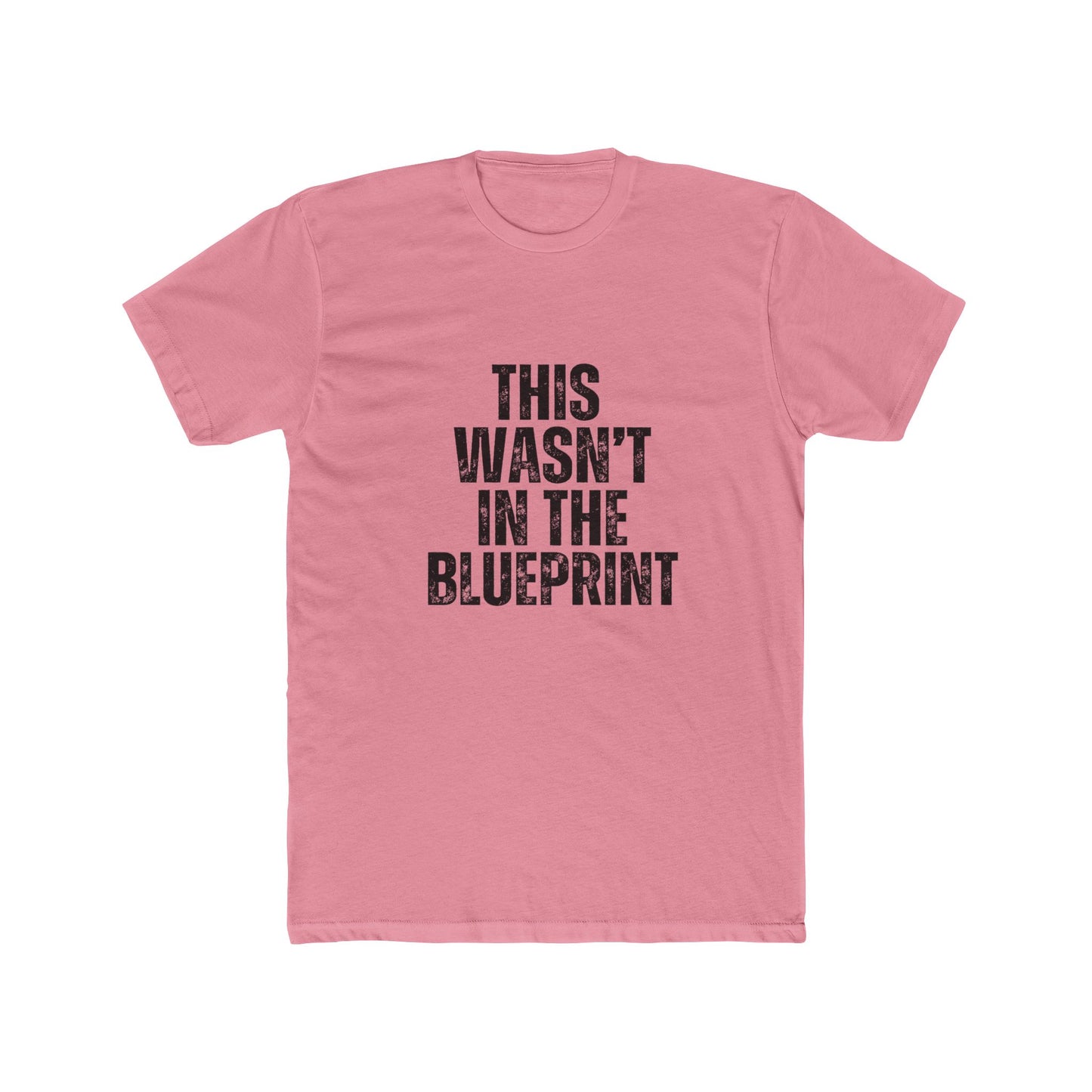 This Wasn't in the Blue Print | Contractors Real Estate T-Shirts