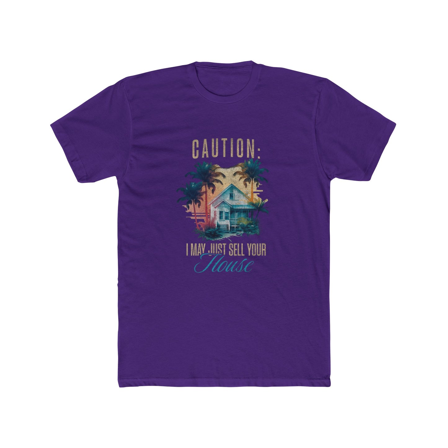 Caution I May Just Sell Your House Graphic Tee – Real Estate | Real Estate Swag Co.