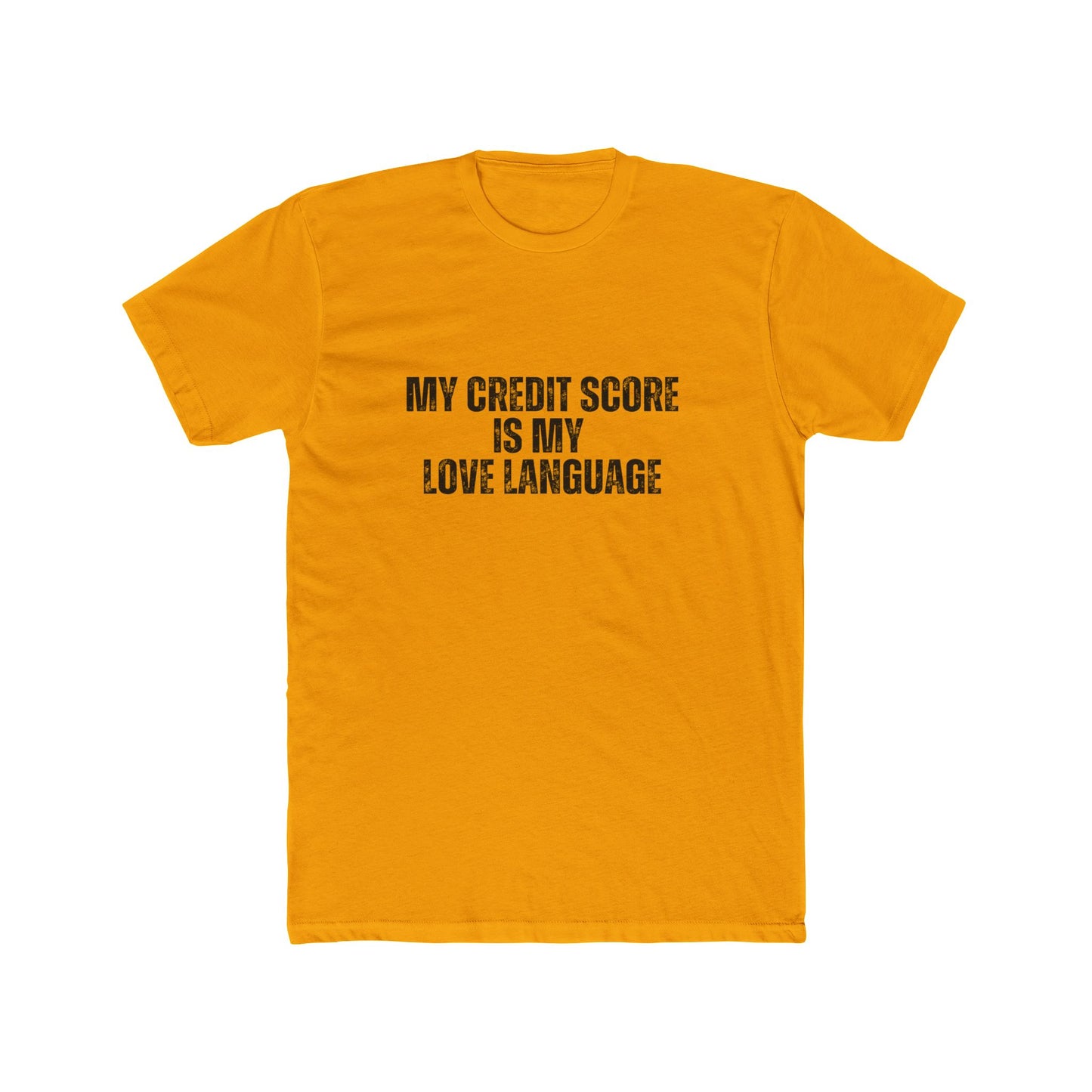 My Credit Score Is My Love Language | Homebuyers Real Estate T-Shirts