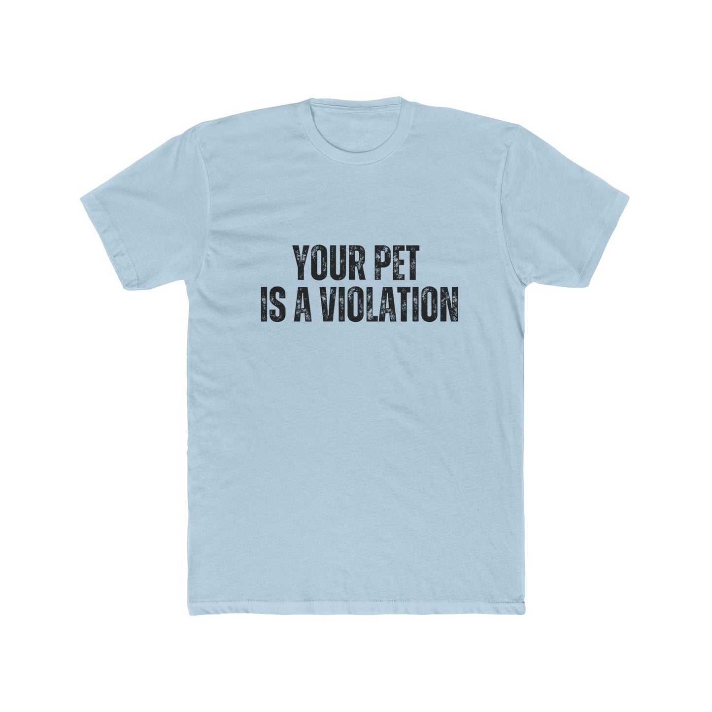 Your Pet Is A Violation | Property Manager Tshirts