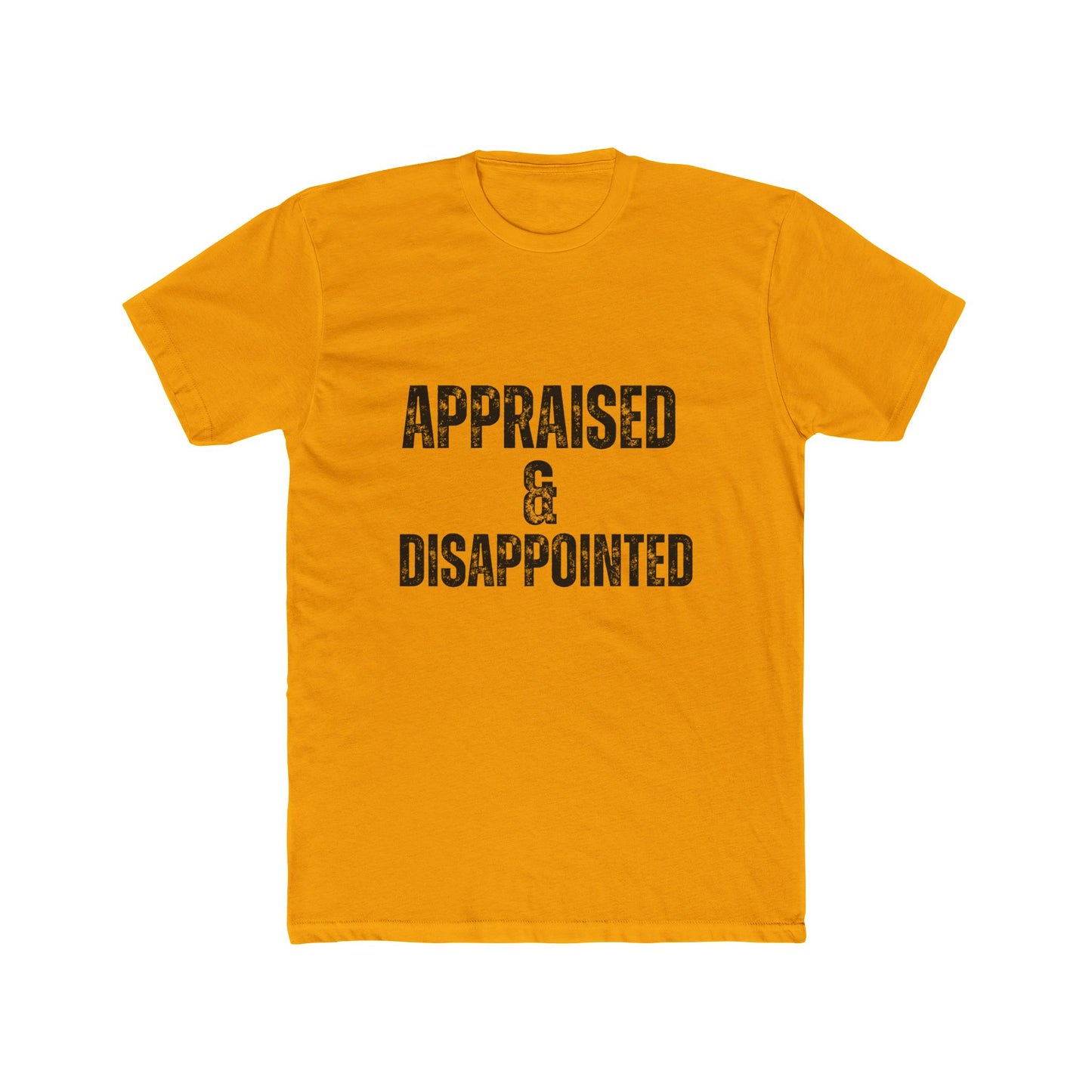 Appraised & Disappointed | Appraisers T-Shirts