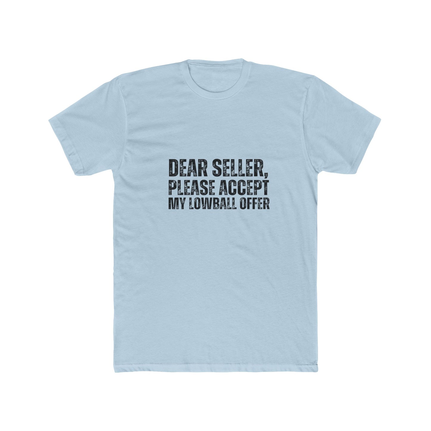 Dear Seller, Please Accept My Offer | Homebuyers Real Estate T-Shirts