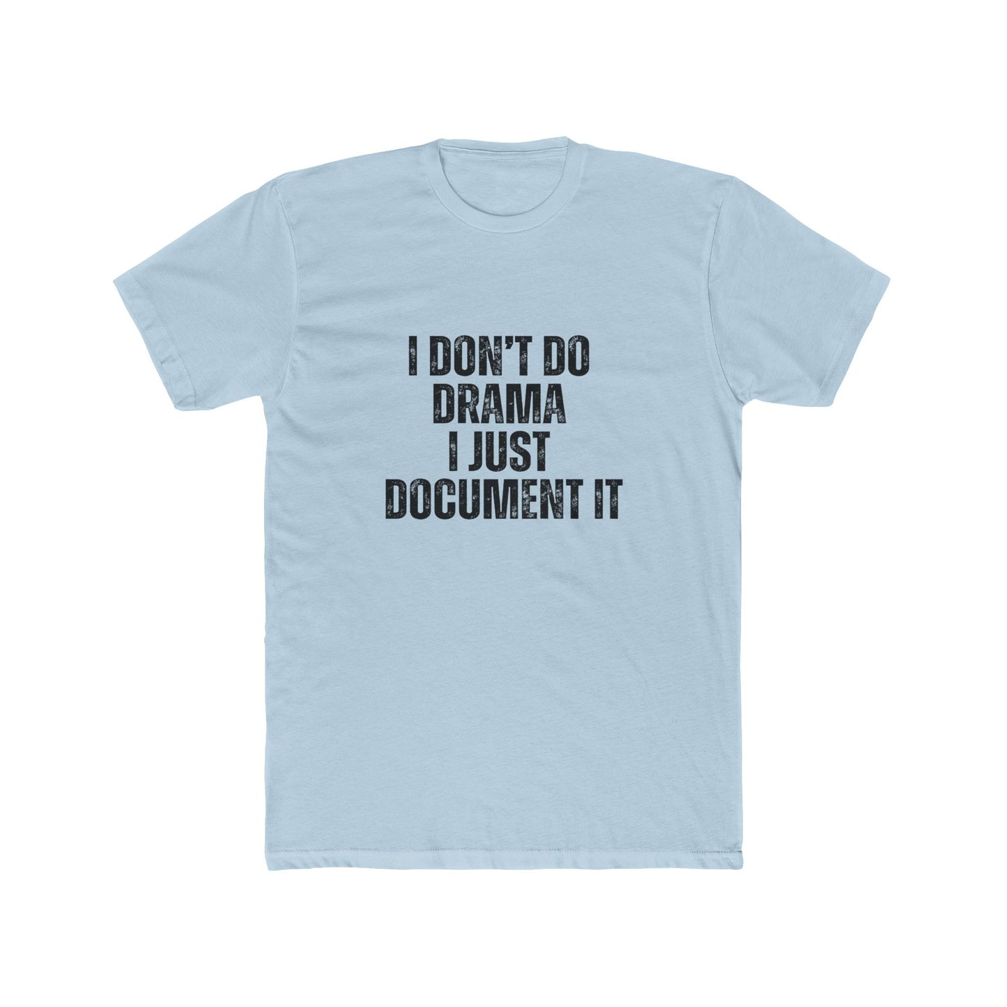 I Don't Do Drama | Real Estate Attorney T-Shirts