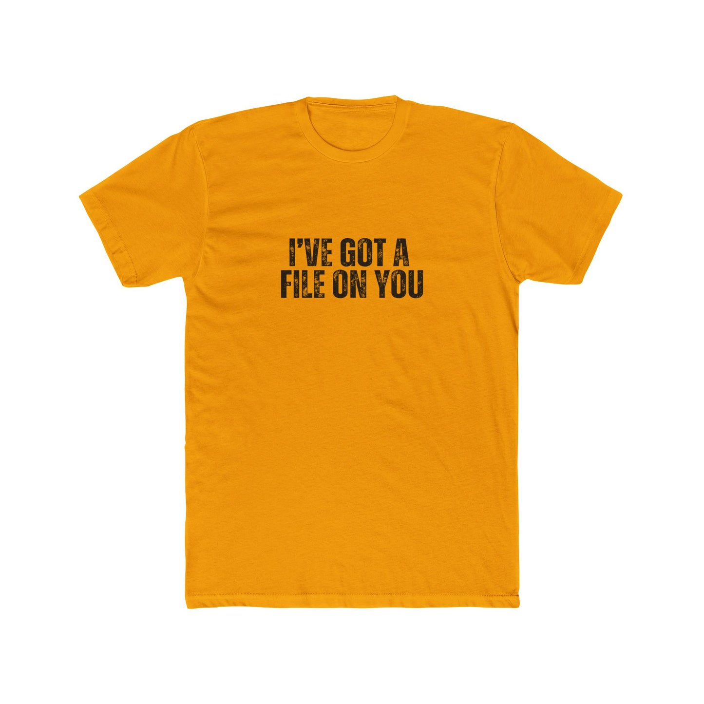I've Got A File on You | HOA Manager Real Estate T-Shirts