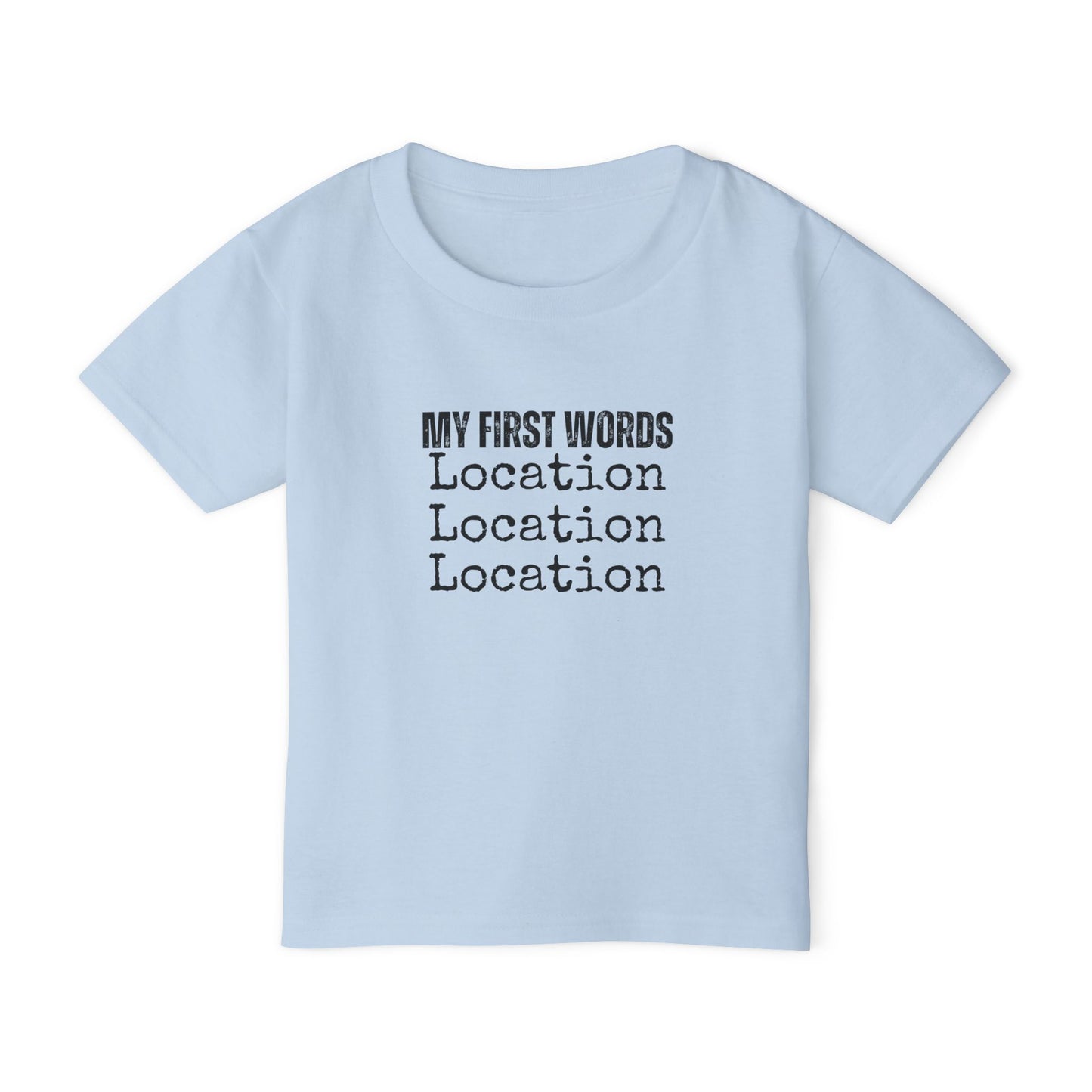 My First Word, Location, Location, Location | Kids Real Estate Tshirts