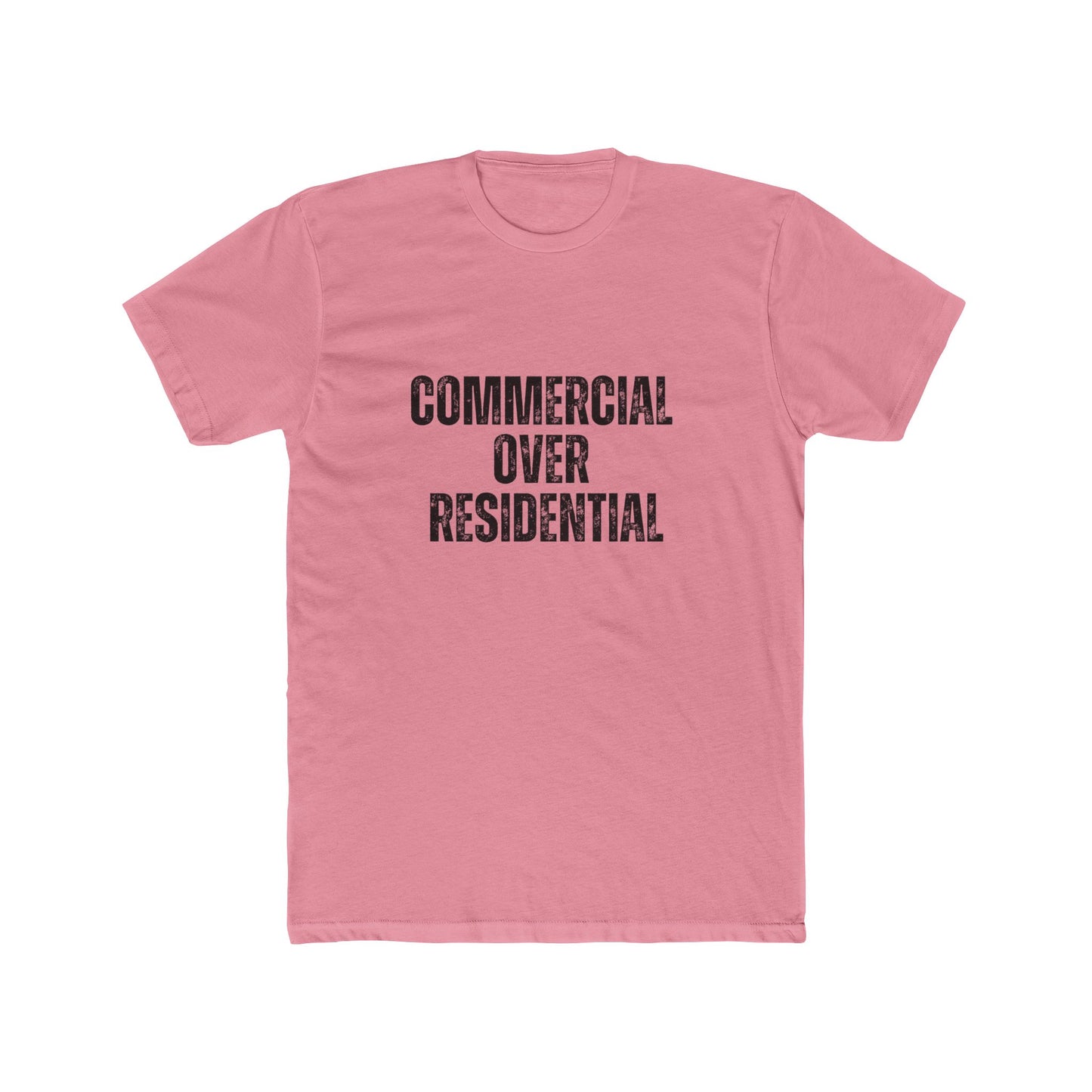 Commercial Over Residential | Commercial Real Estate Tshirts | Real Estate Swag Co.