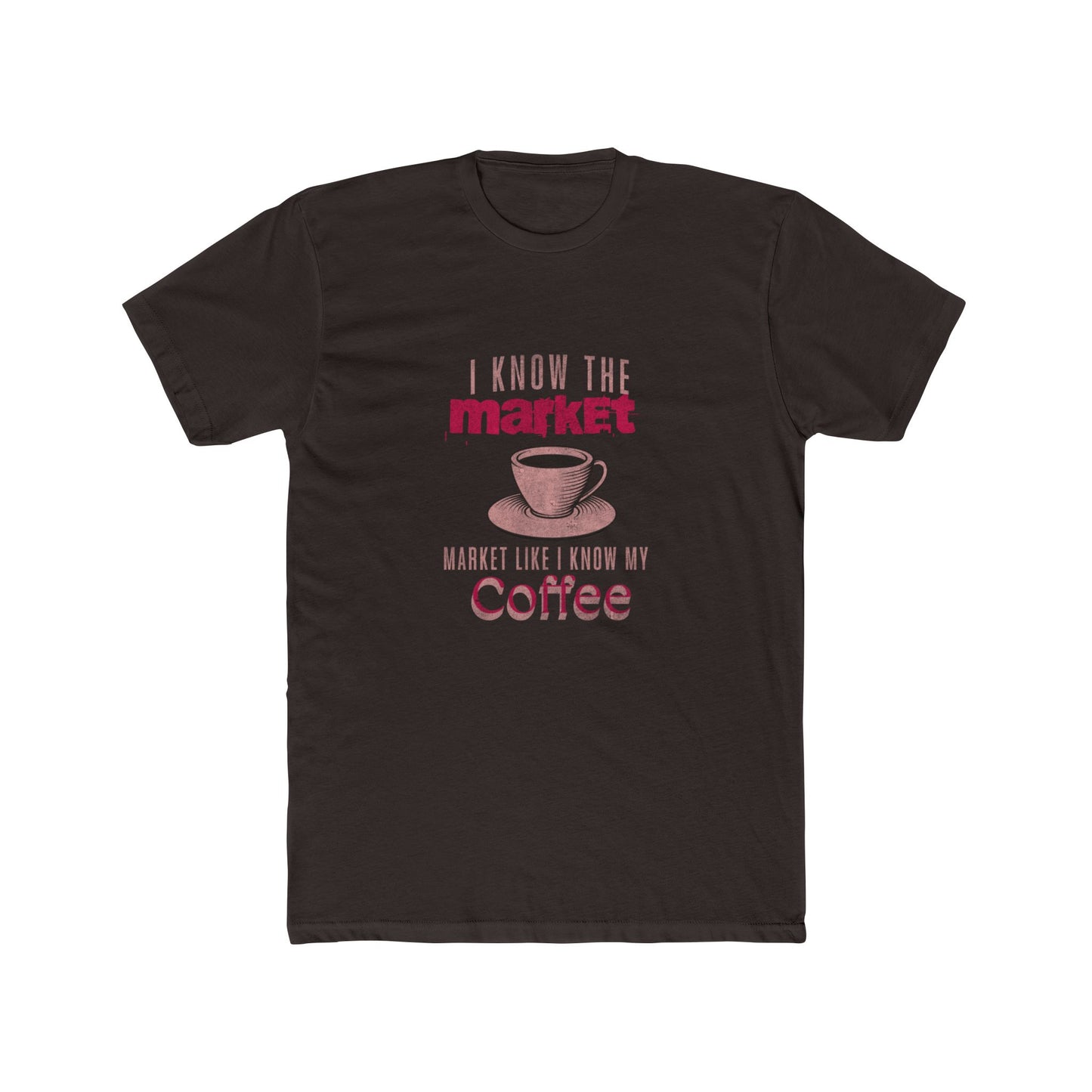 | Know The Market Like I Know My Coffee – Real Estate Tee | Real Estate Swag Co.