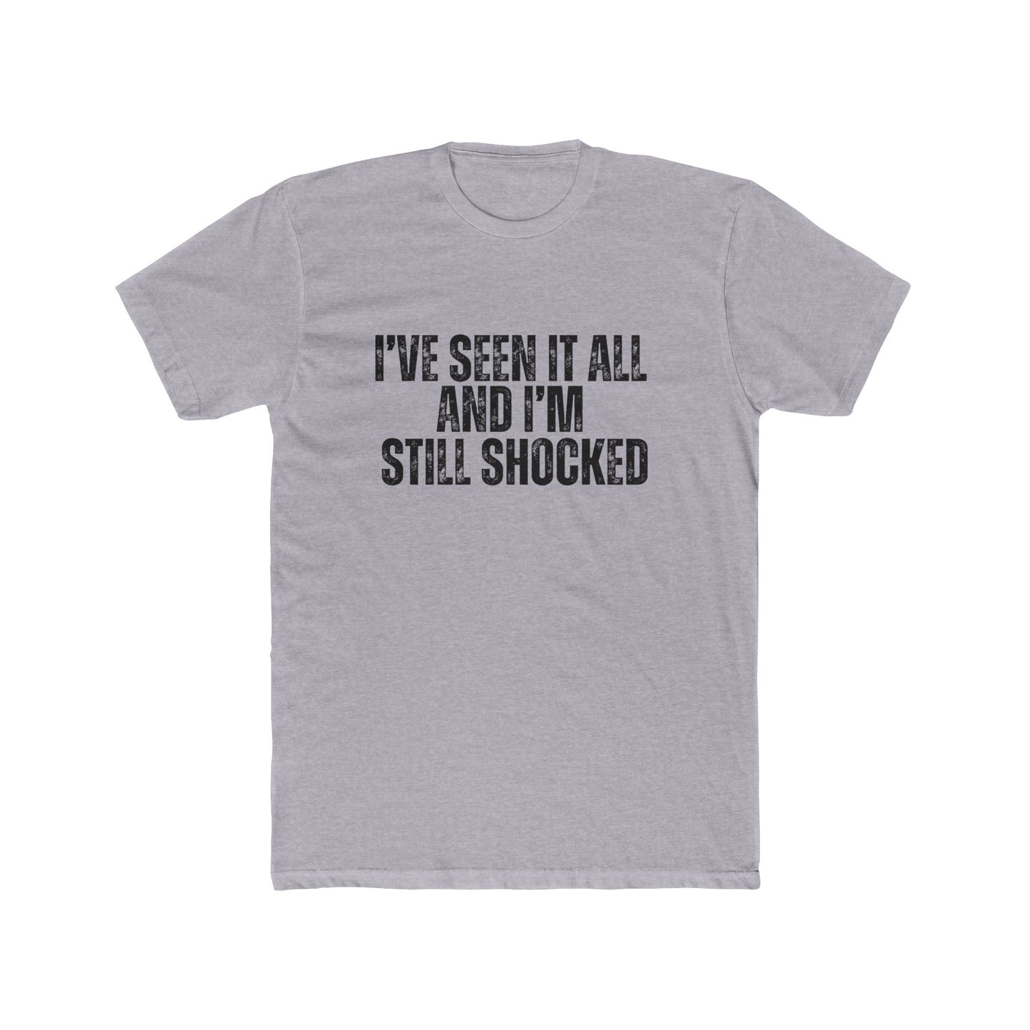 I've Seen It All And I'm Still Shocked | Property Manager Tshirts