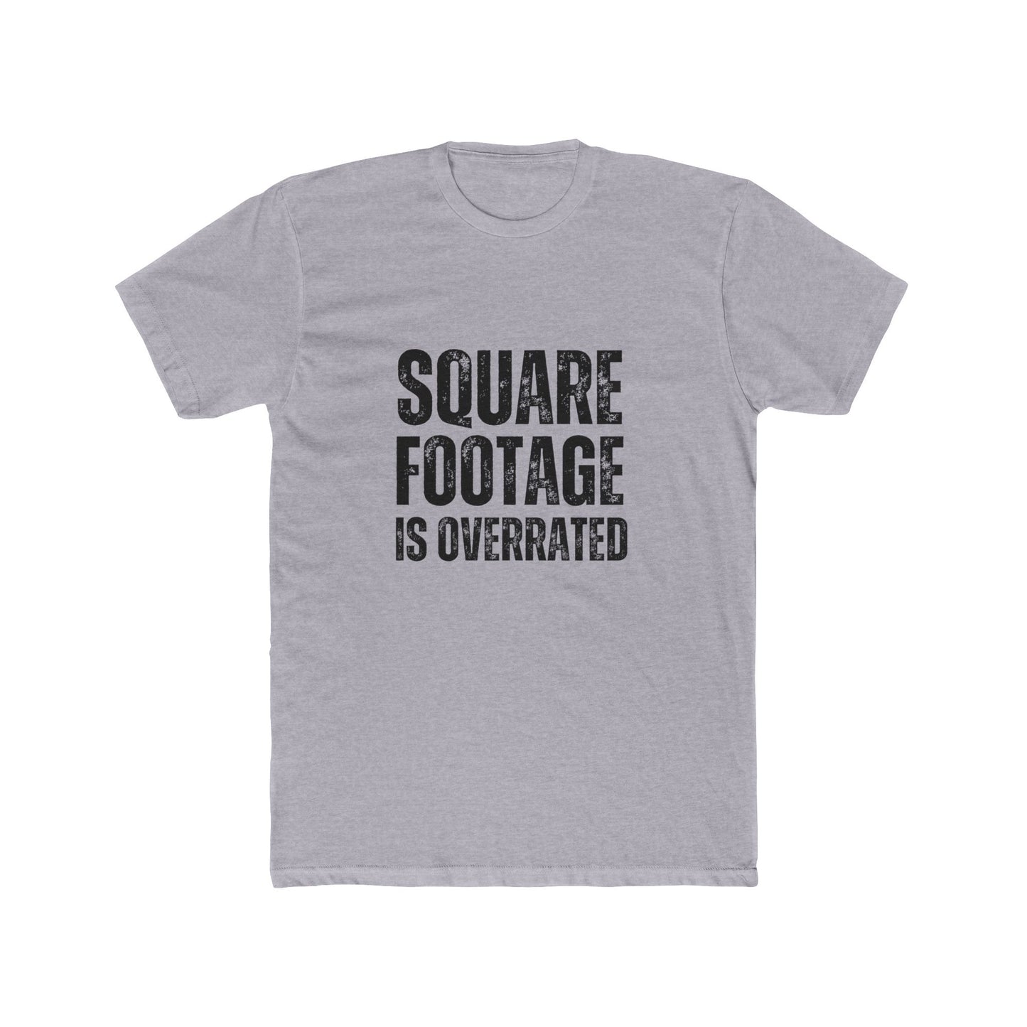 Sqaure Footage Is Underrated | TIny Home Tshirts