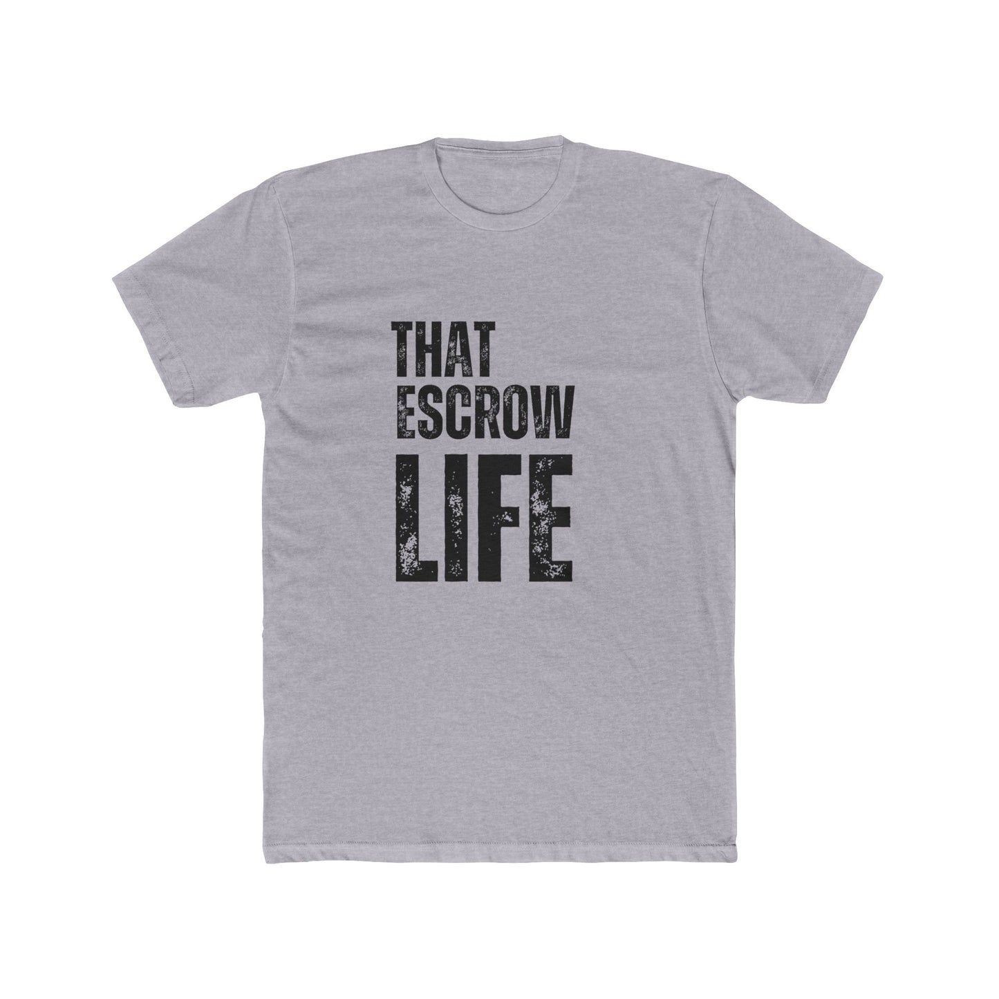 That Escrow Life | Home Seller Tshirts