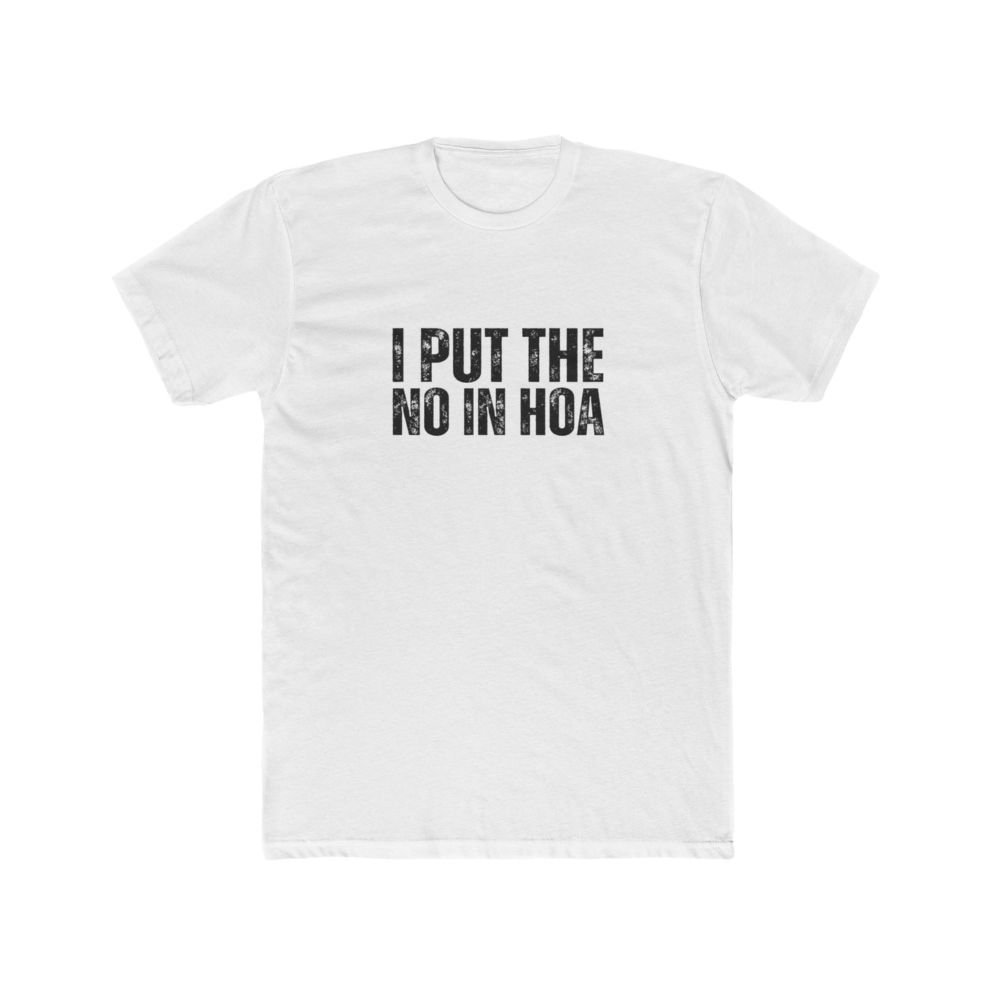 I Put The No In HOA | HOA Manager Real Estate T-Shirts