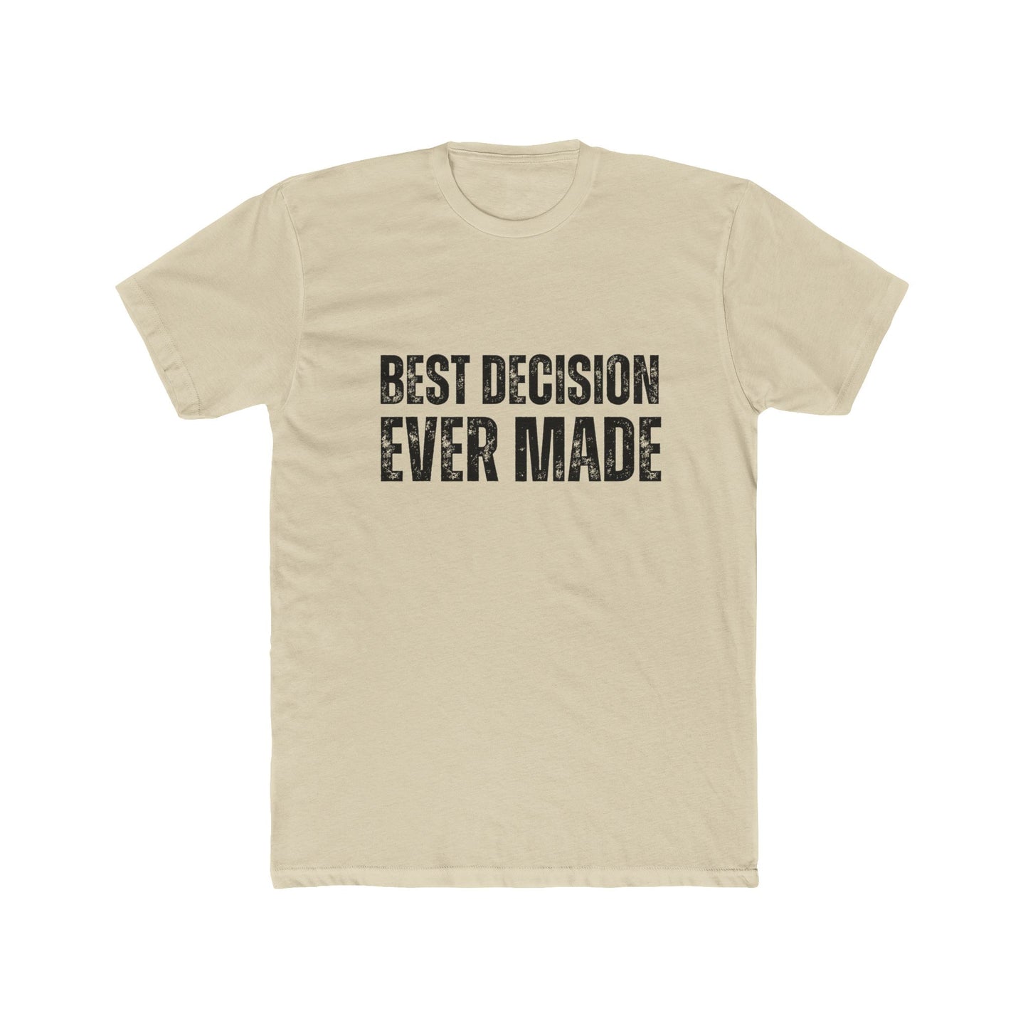 Best Decision Ever Made | Home Seller Tshirts