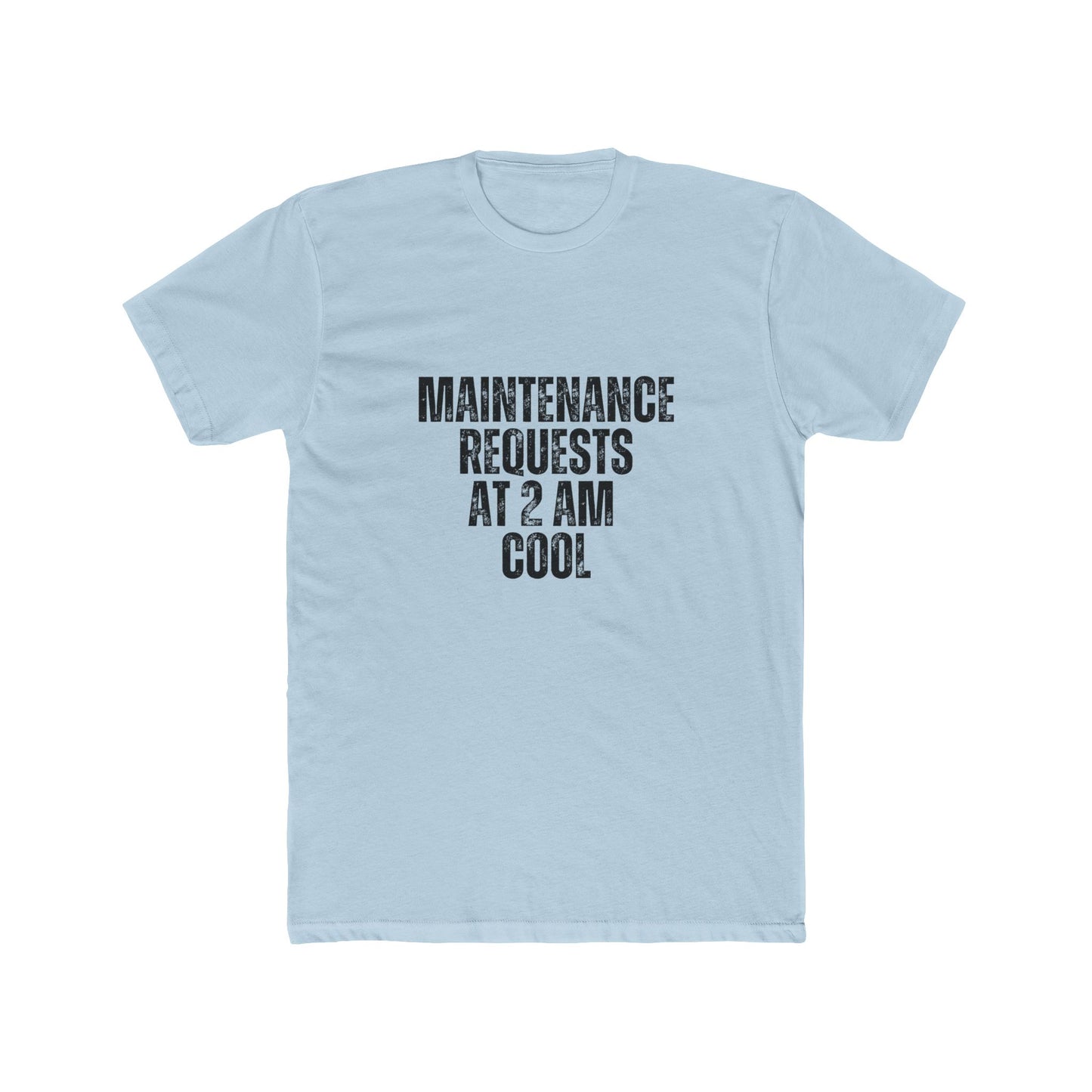 Maintenance Request At 2AM... | Property Manager Tshirts