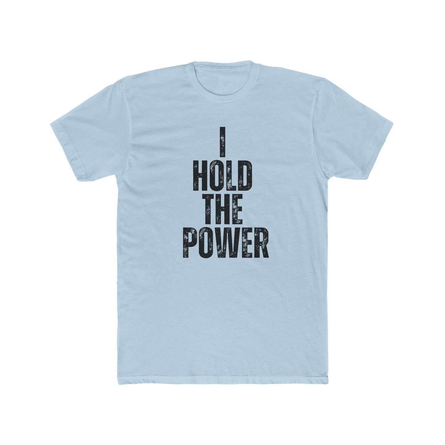 I Hold the Power | Appraiser T-Shirt