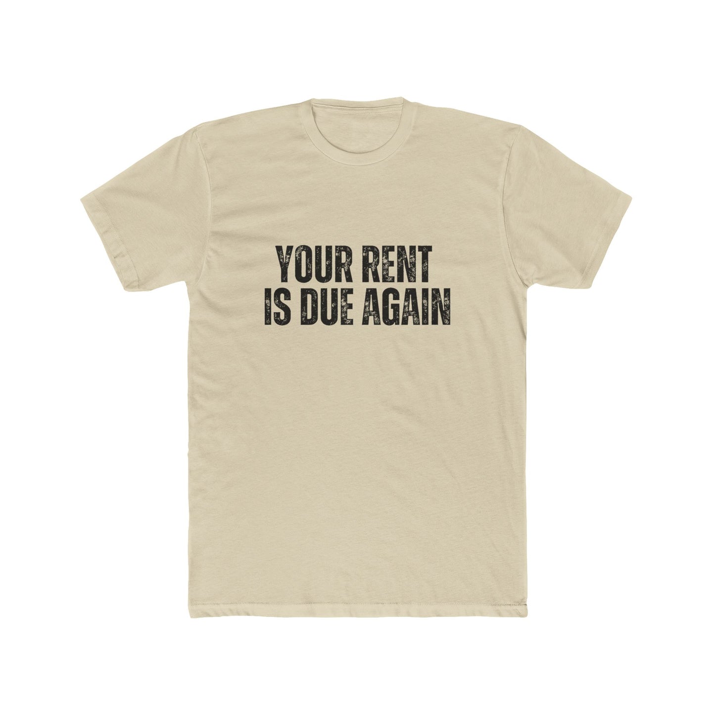 Your Rent Is Due Again | Property Manager Tshirts