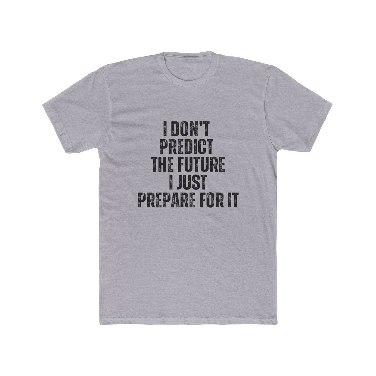 I Don't Predict The Future | Real Estate Attorneys T-Shirts