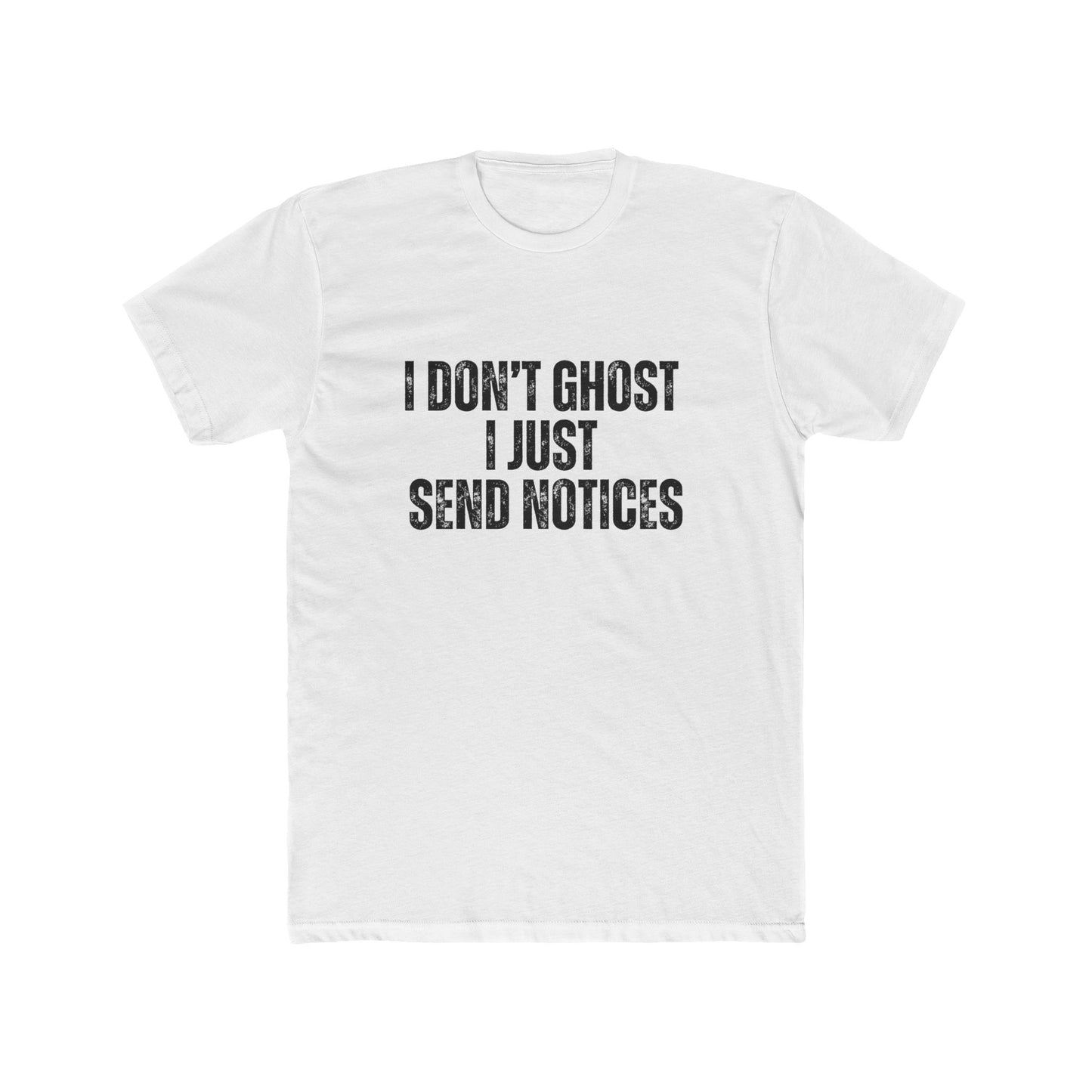 I Don't Ghost, I Just Send Notices | Property Manager Tshirts