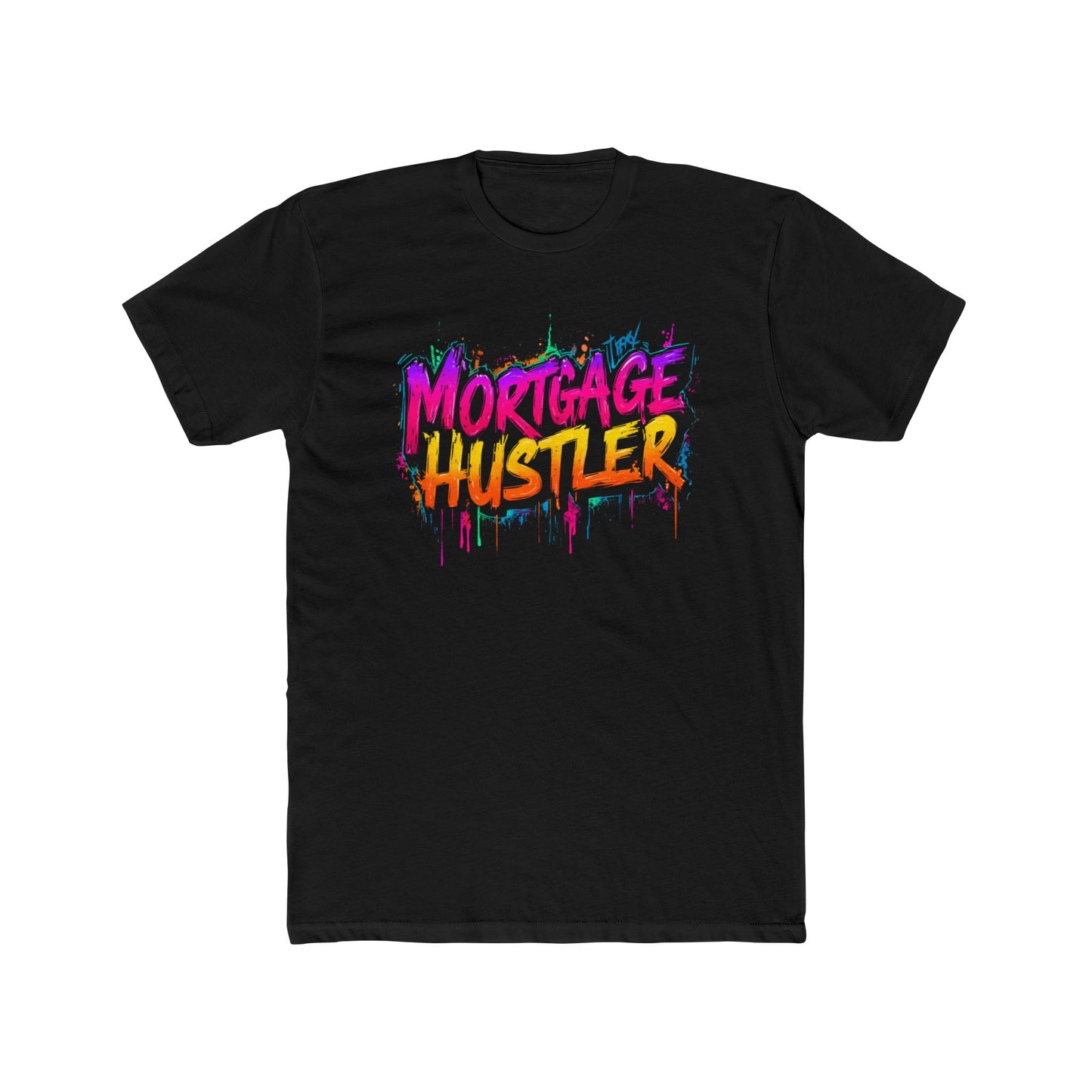 Mortgage Hustler | Graffiti Real Estate Lender T-Shirt | Real Estate Swag Co.