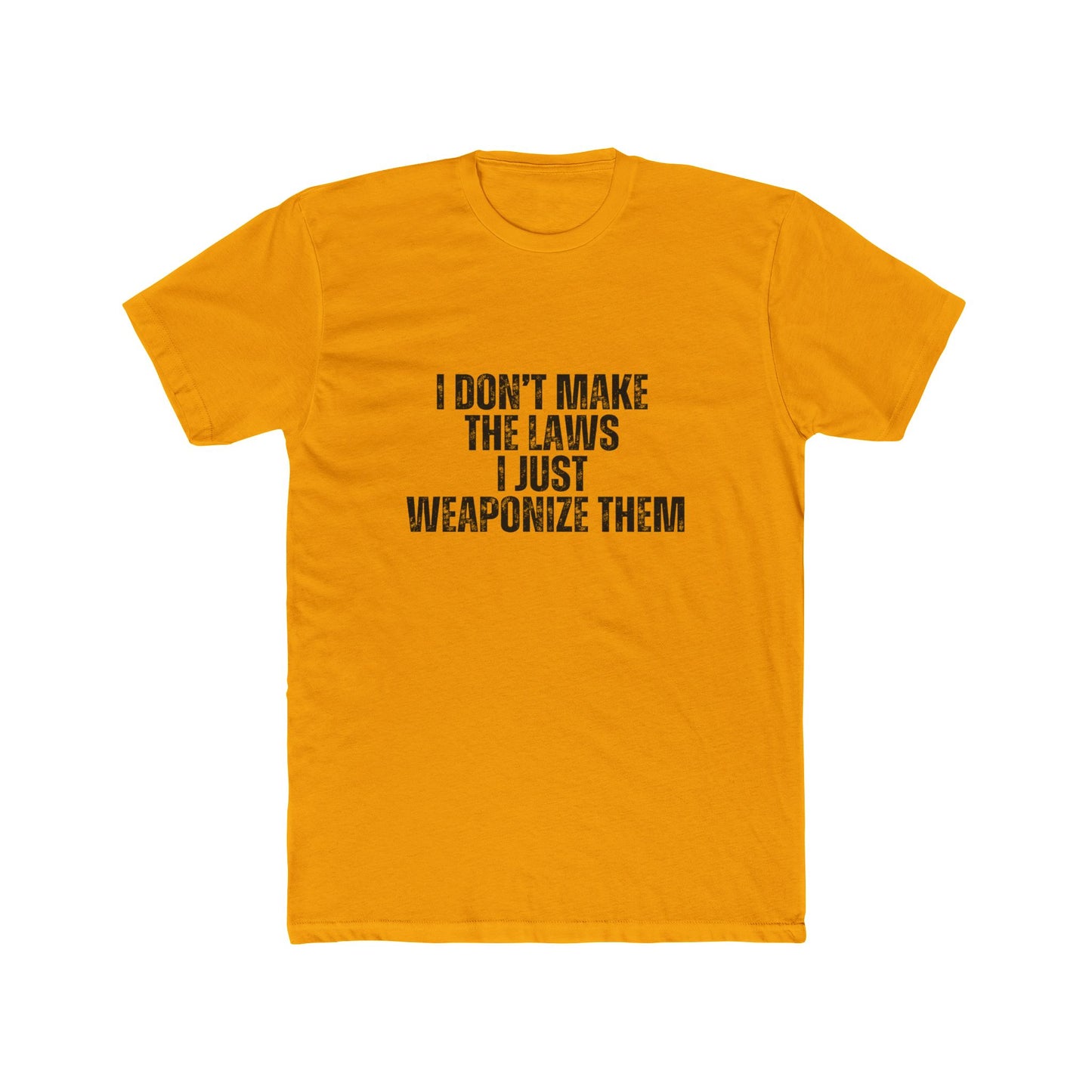 I Don't Make the Law | Real Estate Attorney T-Shirts