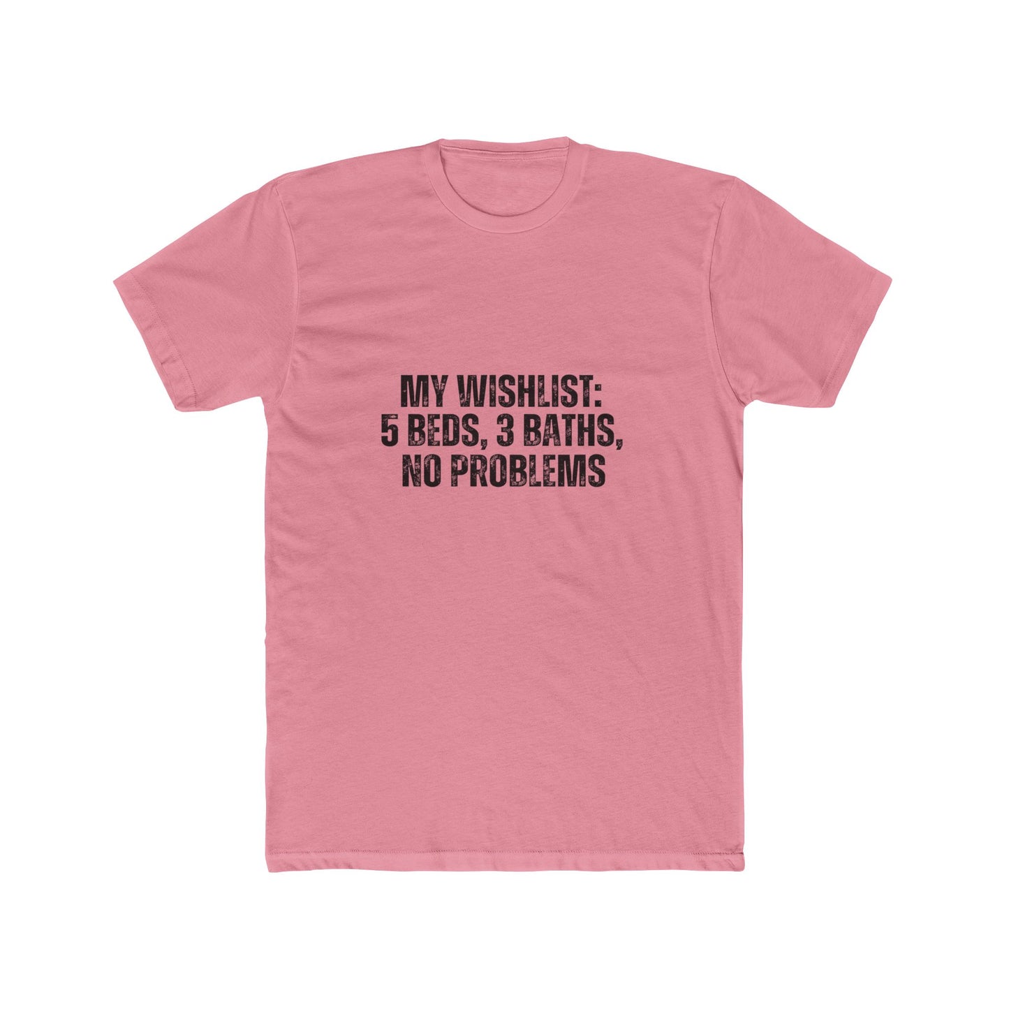 My Wishlist... | Homebuyers Real Estate T-Shirts