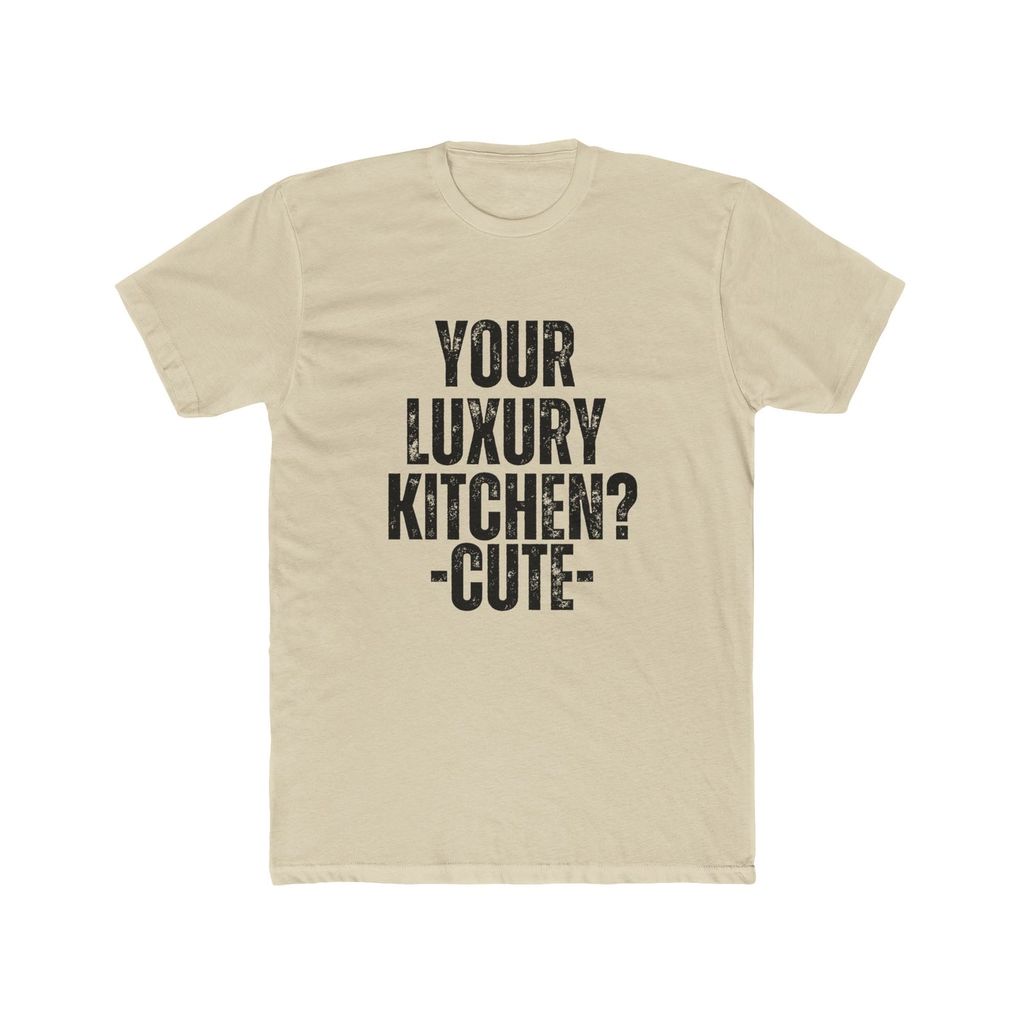 Your Luxury Kitchen, Cute, Contractors T-Shirt