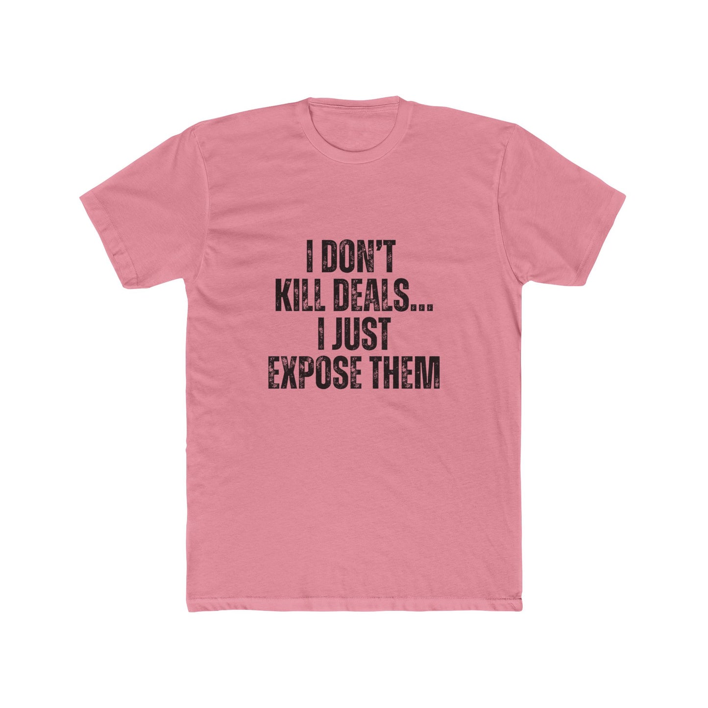 | Don't Kill Deals, I Just Expose Them | Home Inspector Tshirts