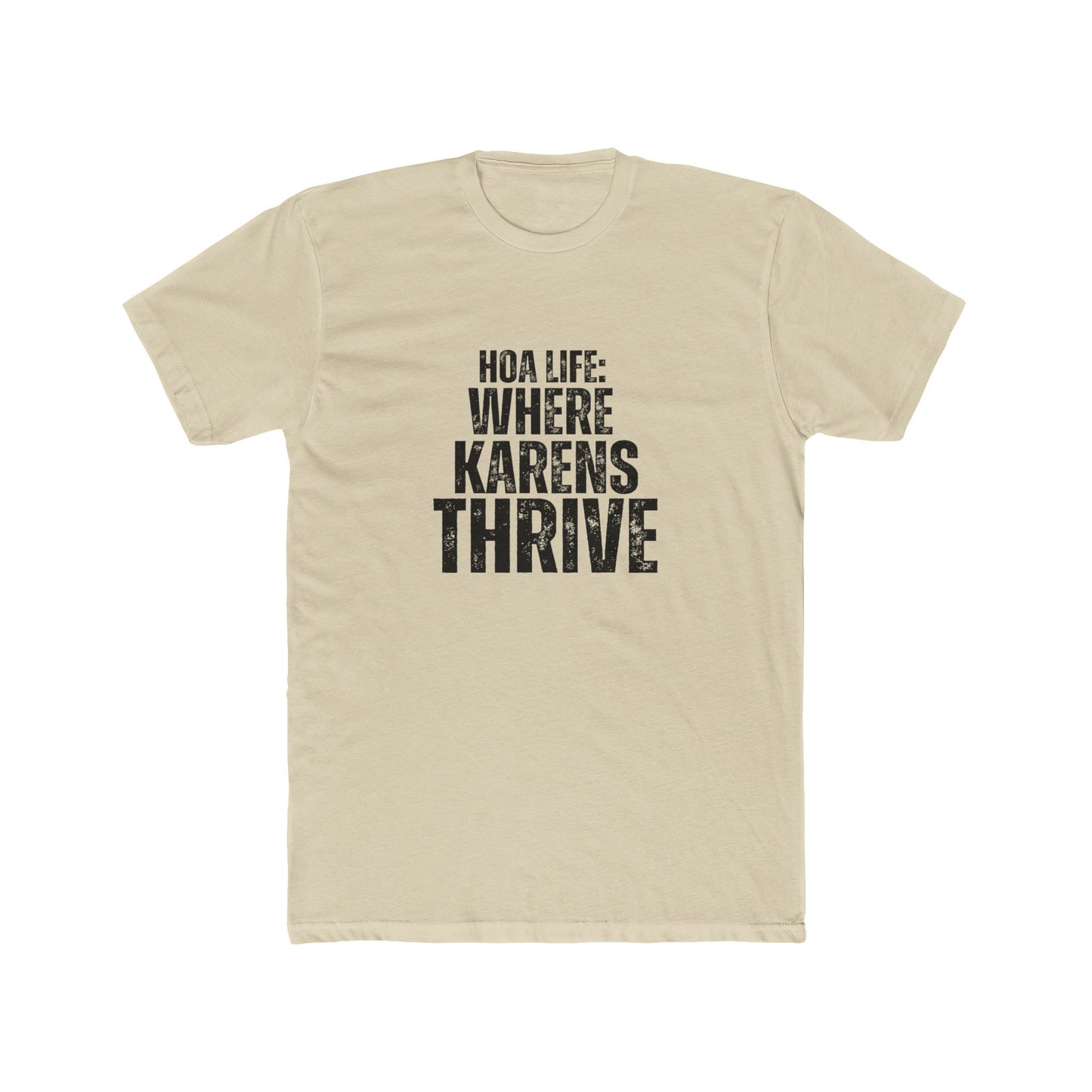 HOA: Where Karens Thrive | HOA Managers Real Estate T-Shirts