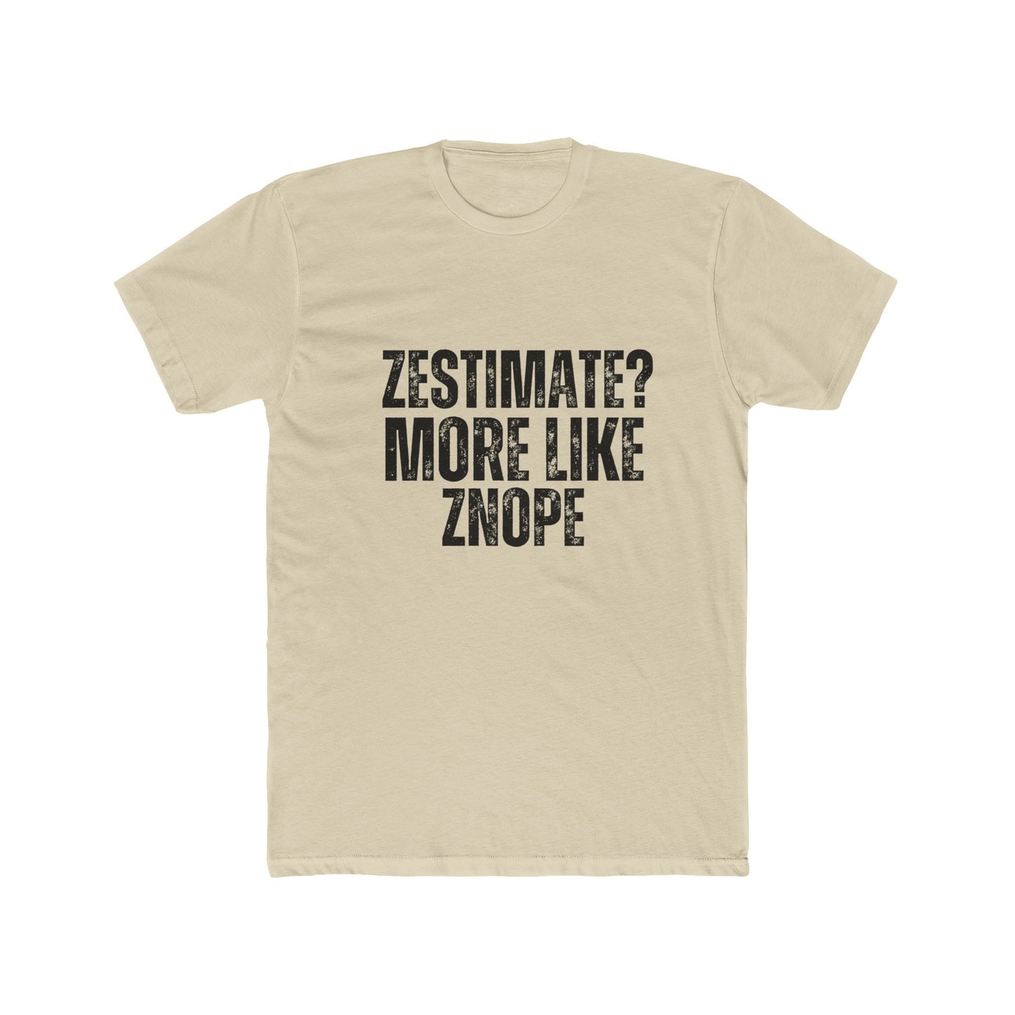Zestimate, More Like Znope, Appraisers T-Shirts