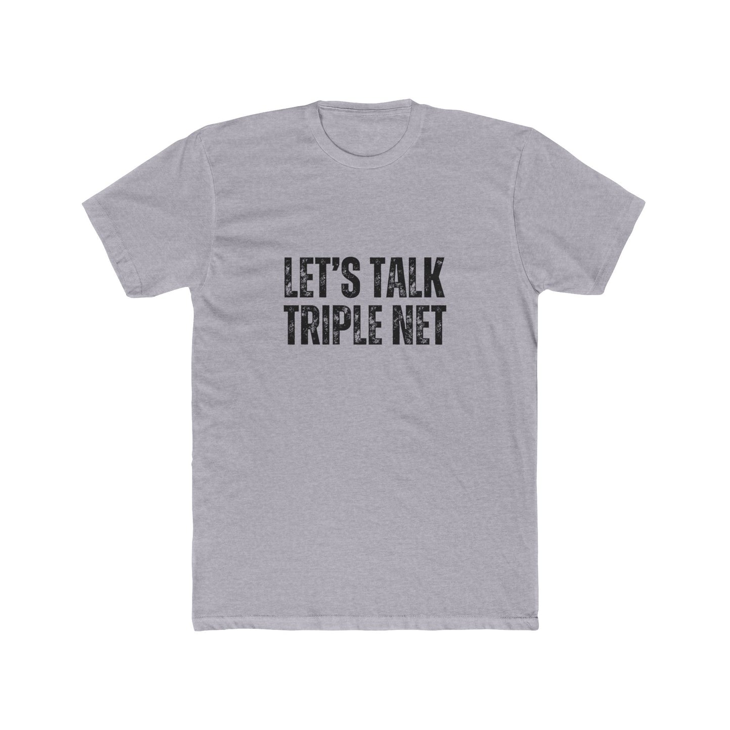 Let's Talk Triple Net | Commercial Real Estate Tshirts | Real Estate Swag Co.