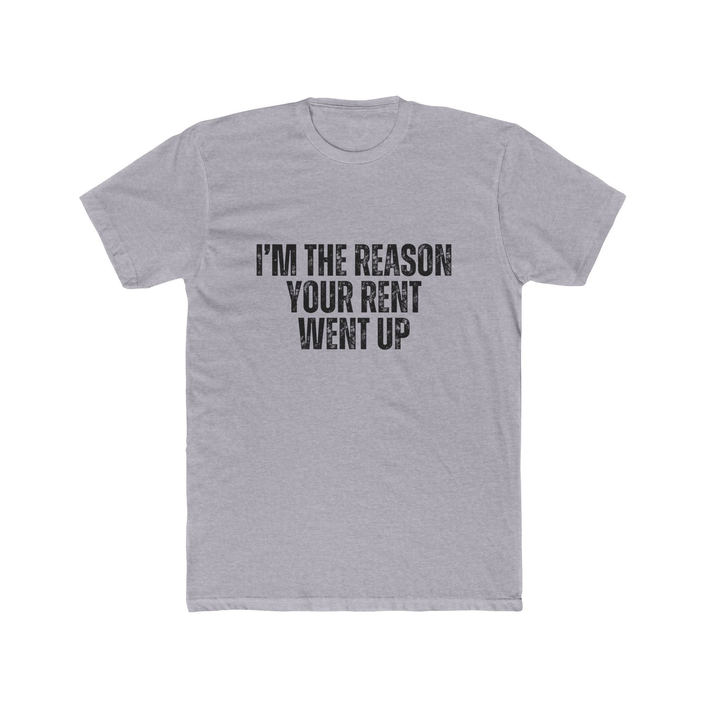 I'm The Reason Why Your Rent Went Up | Property Manager Tshirts