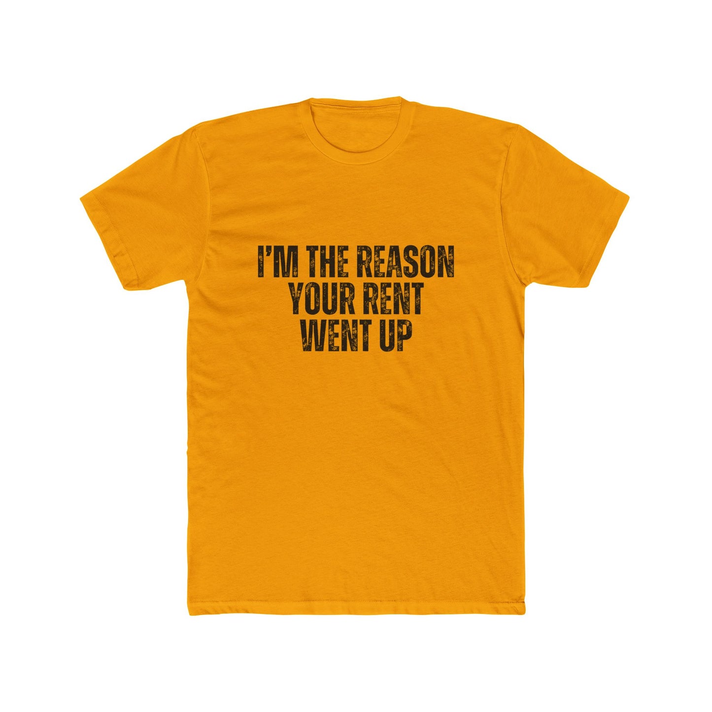 I'm The Reason Why Your Rent Went Up | Property Manager Tshirts