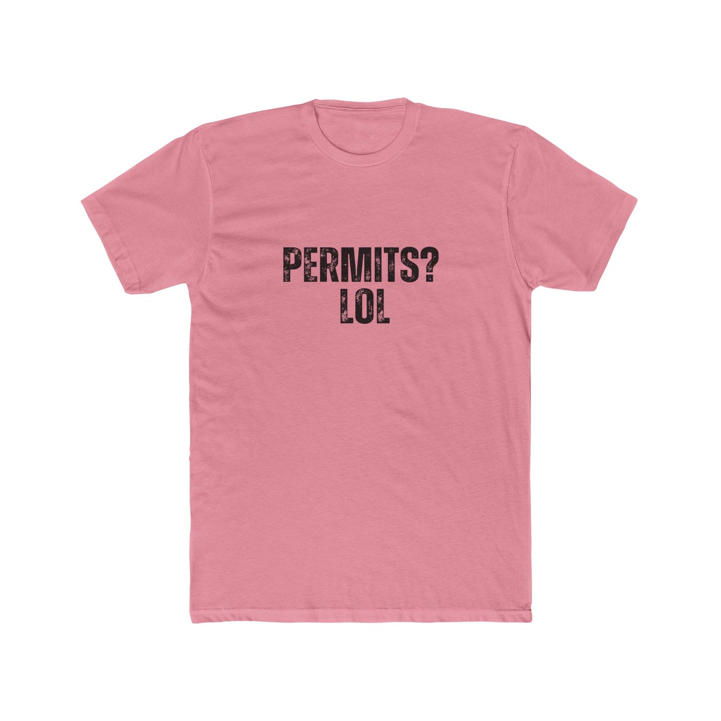 Permits? LOL | Contractors Real Estate T-Shirts