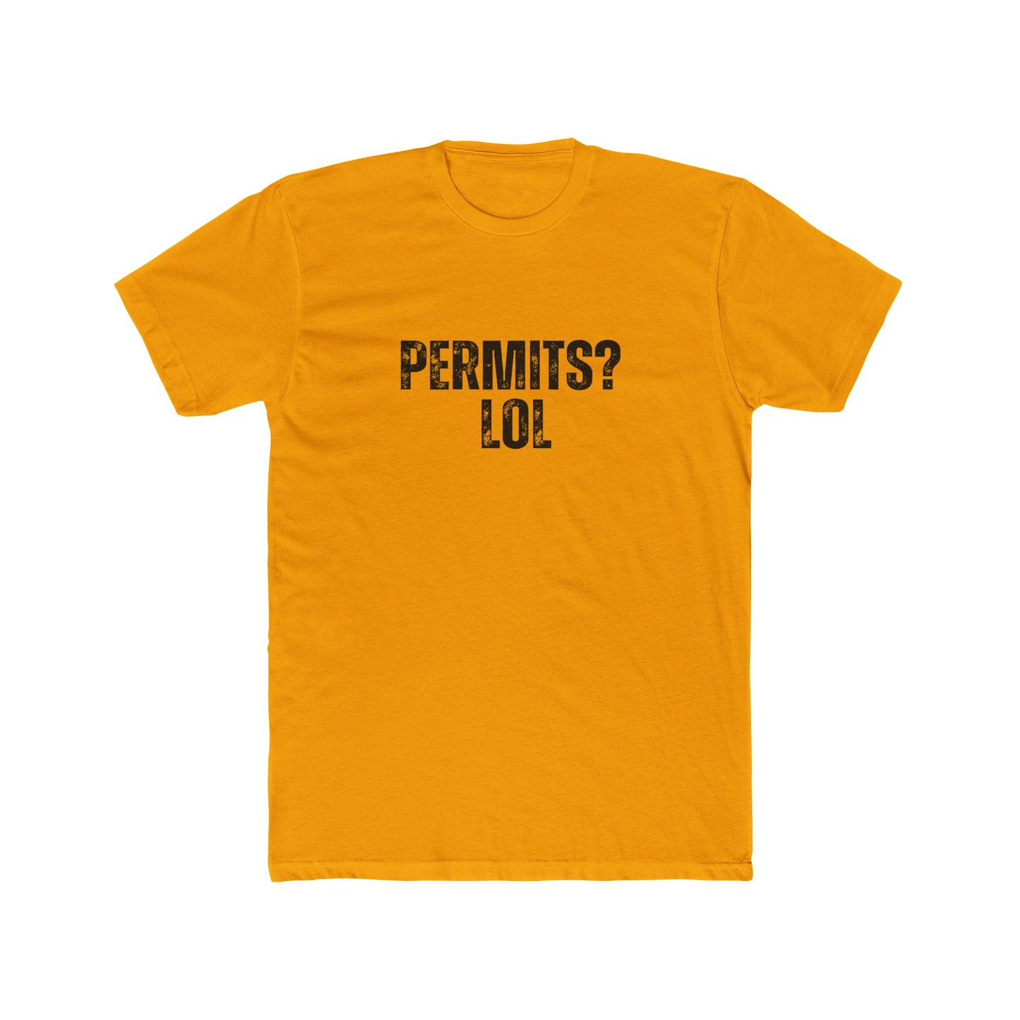 Permits? LOL | Contractors Real Estate T-Shirts