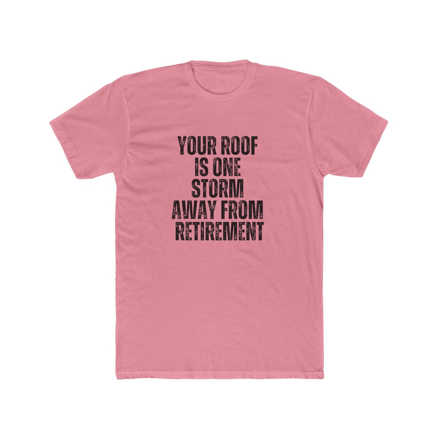 Your Roof Is One Storm Away | Home Inspector Tshirts