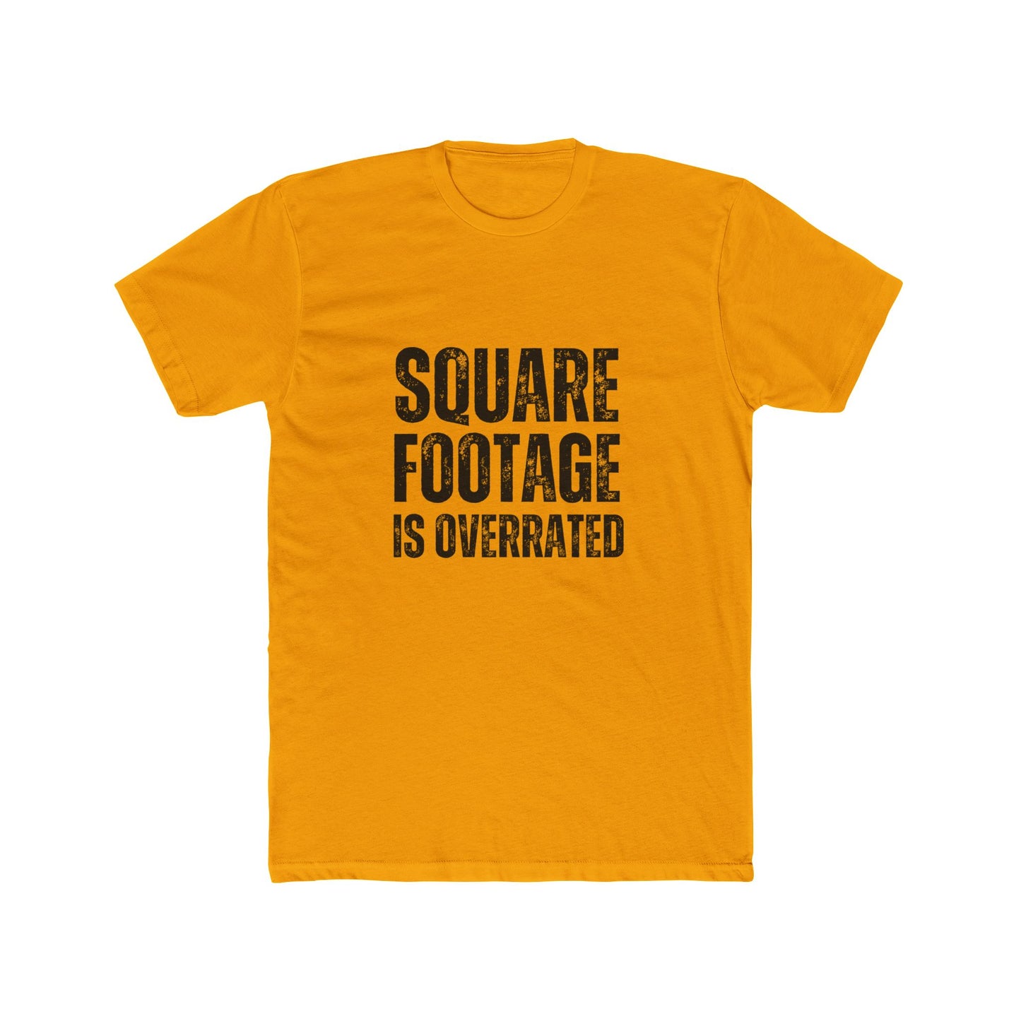 Sqaure Footage Is Underrated | TIny Home Tshirts