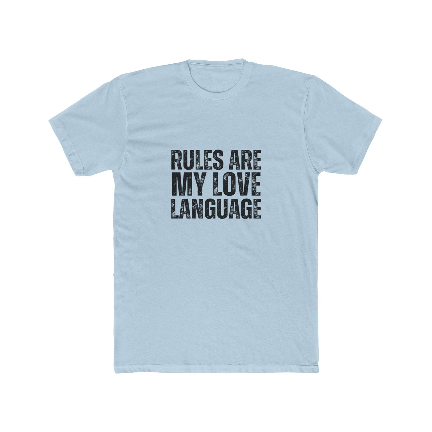 Rule Are My Love Language | HOA Managers Real Estate T-Shirts