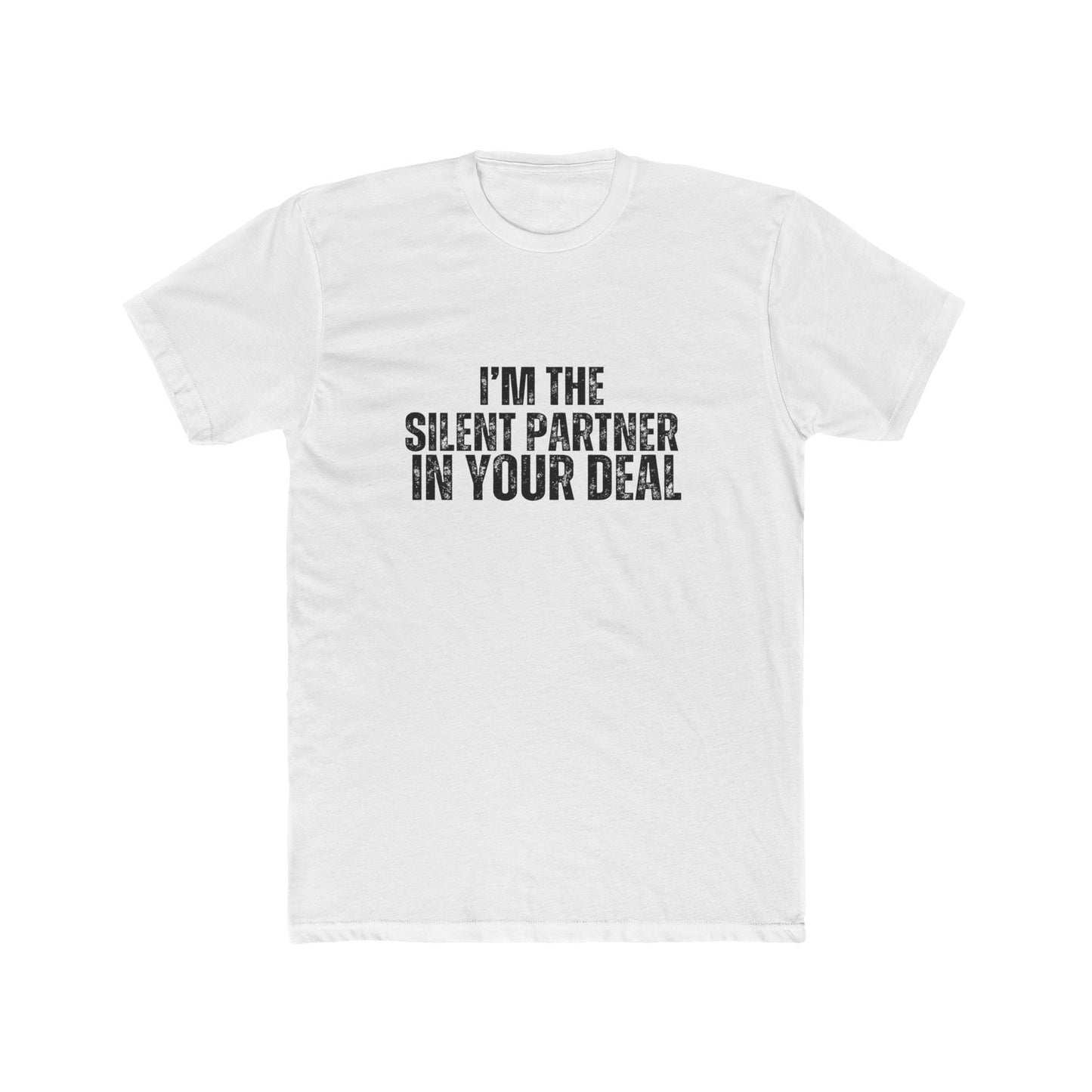 I'm the Silent Partner | Real Estate Attorney T-Shirts