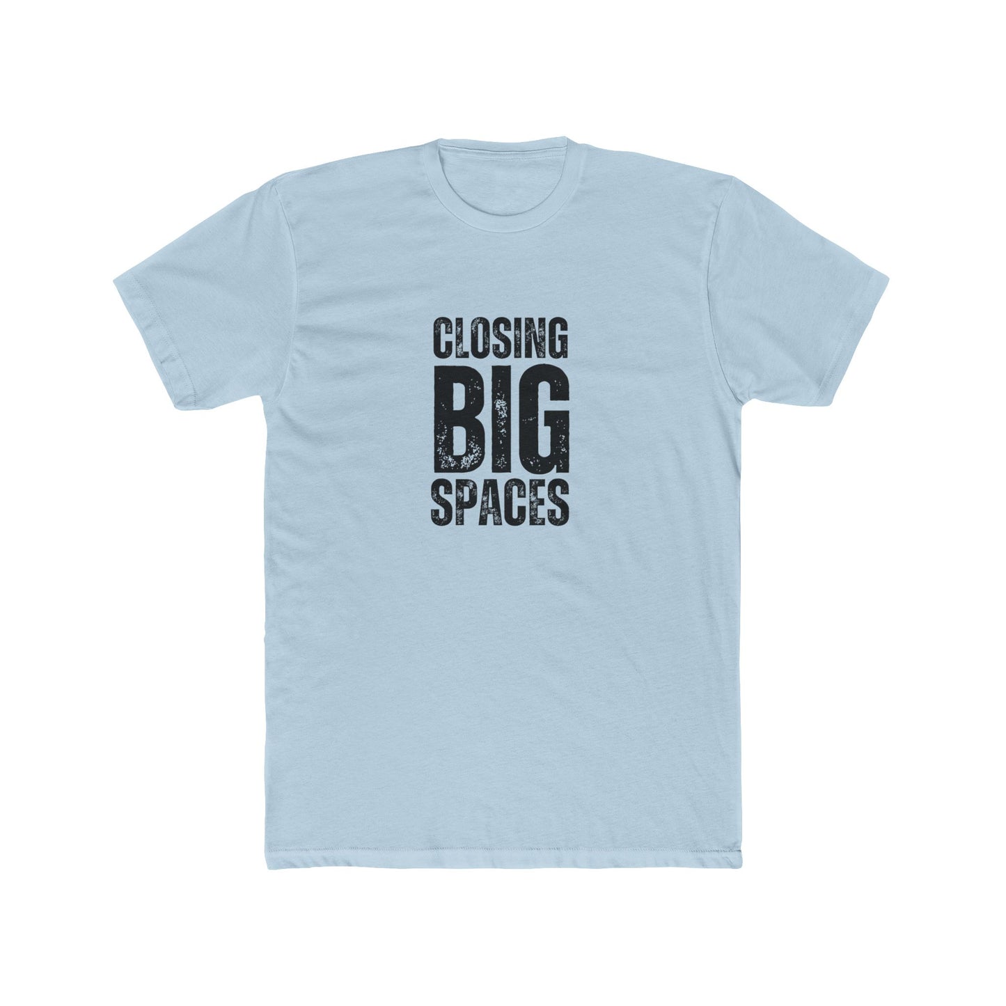 Closing Big Spaces | Commercial Real Estate Tshirts