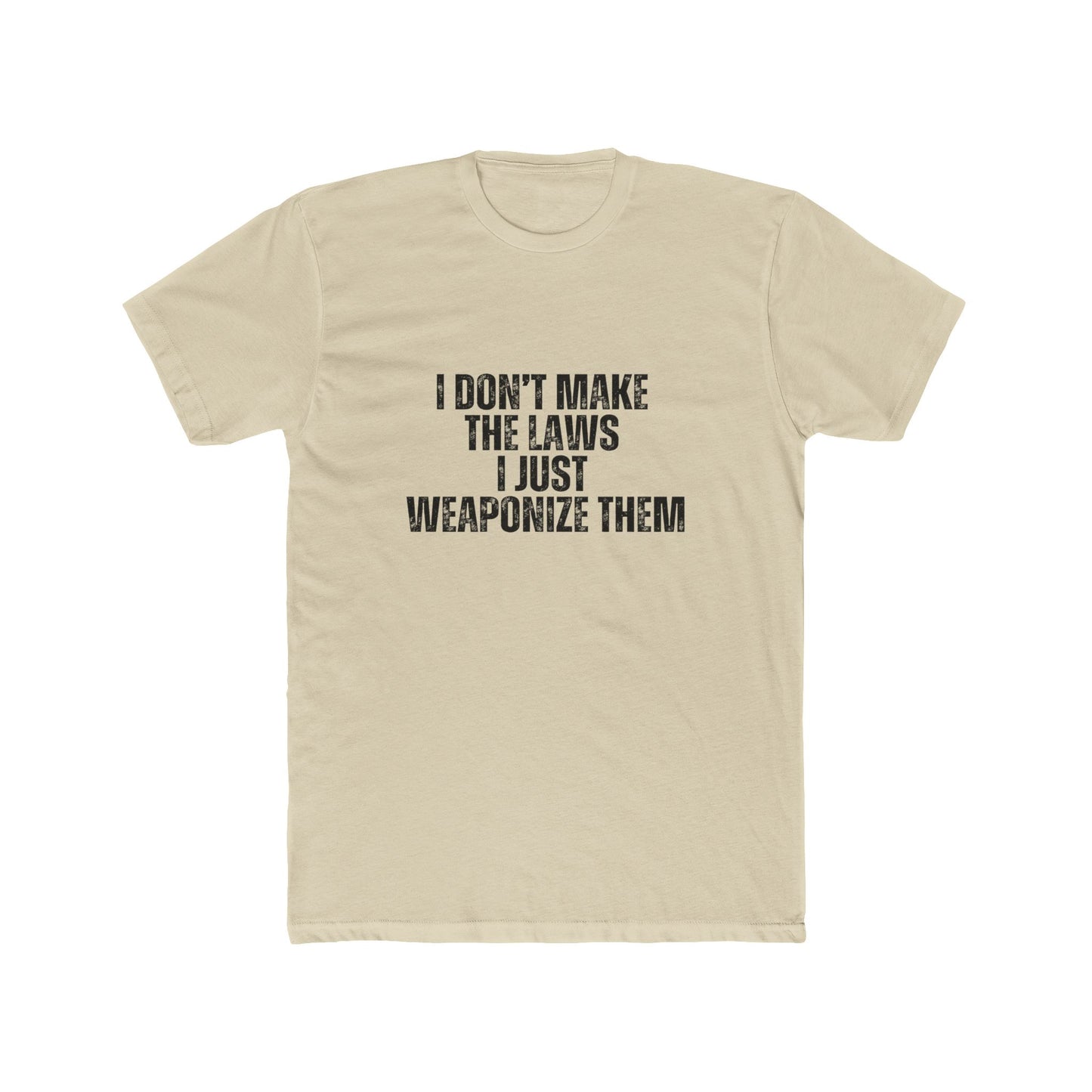 I Don't Make the Law | Real Estate Attorney T-Shirts