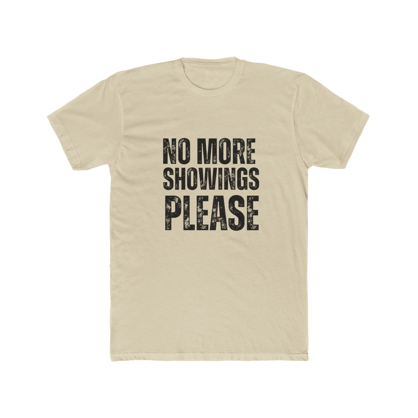 No More Showings Please| Home Seller Tshirts
