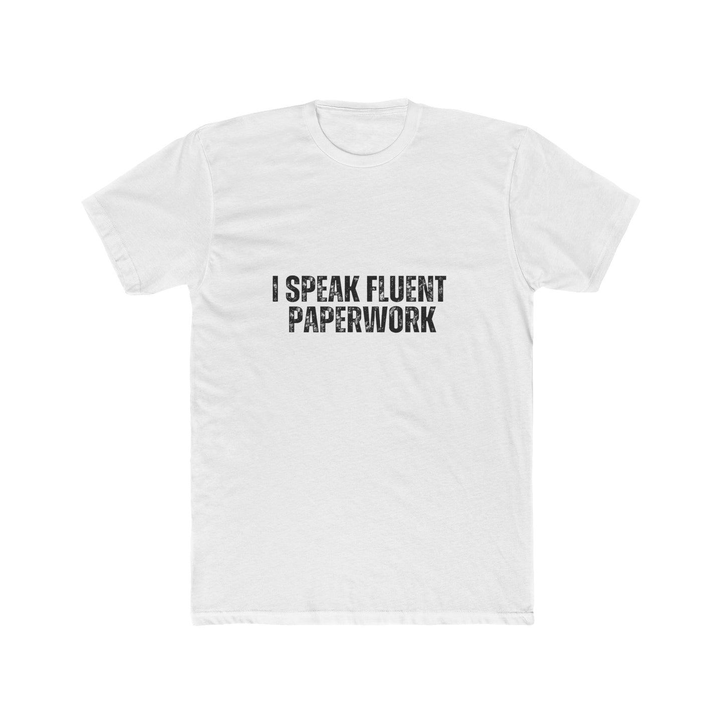 I Speak Fluent Paperwork | Lenders & Loan Officer T-Shirts