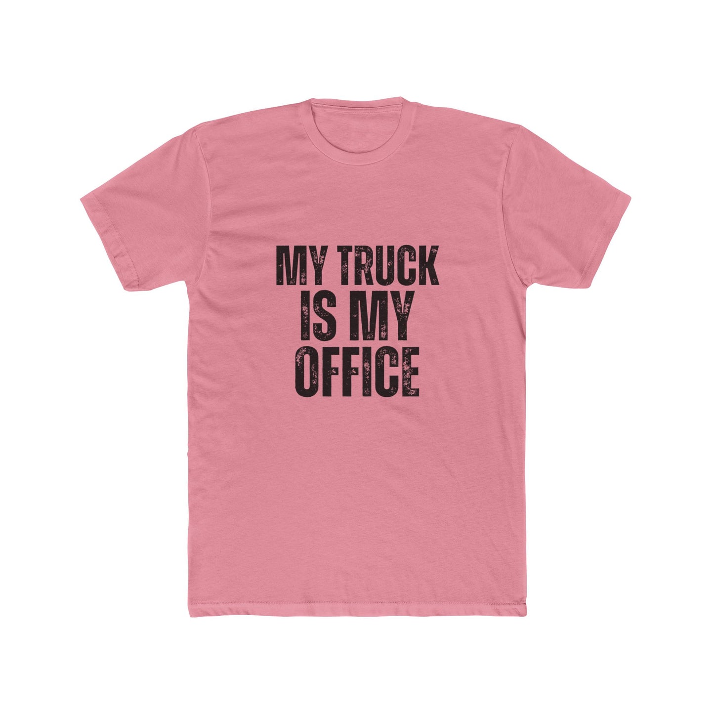 My Office is My Truck, Contractors T-Shirt