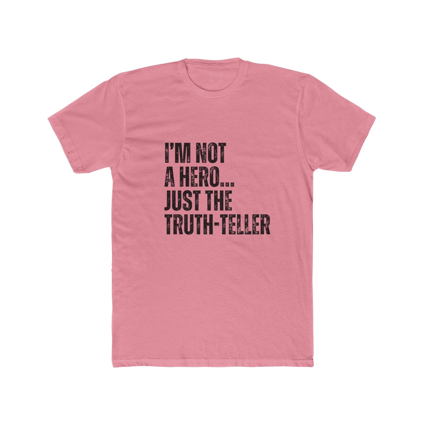 I'm Not A Hero, Just A Truth Teller | Home Inspector Tshirts