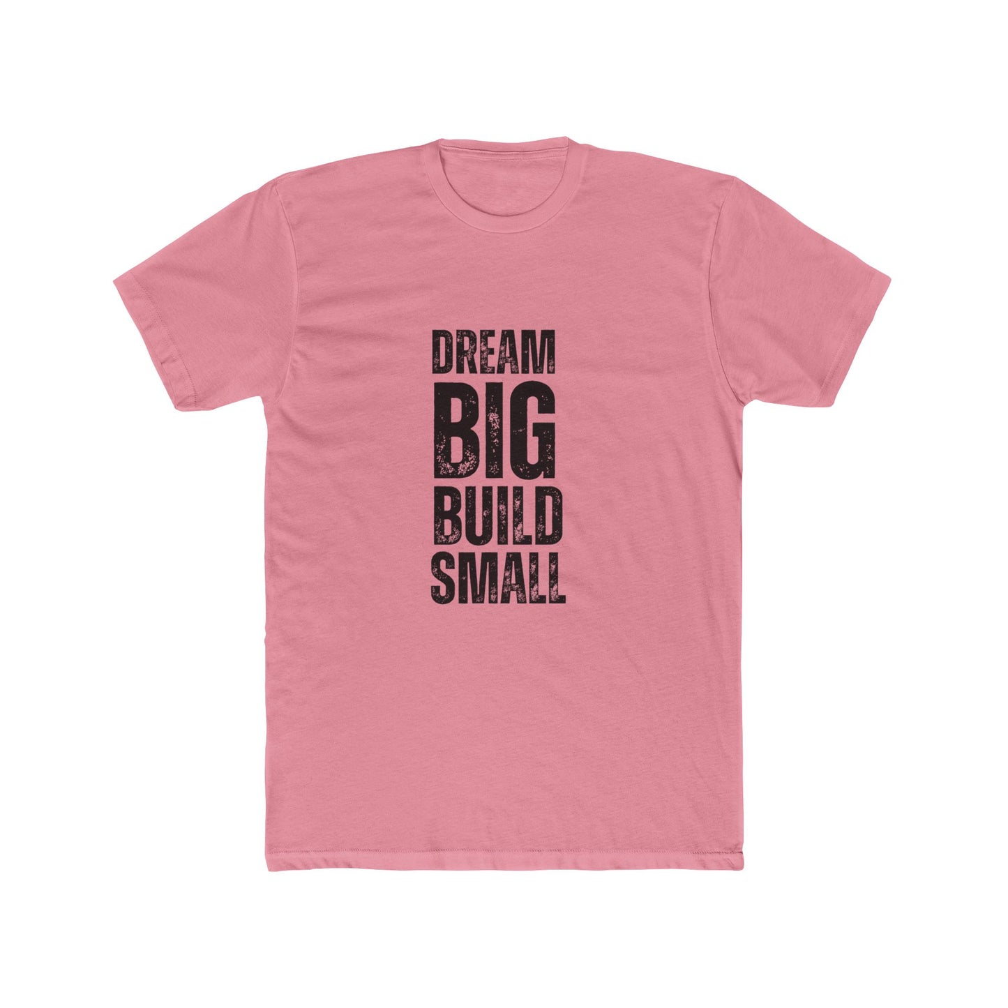 Dream Big, Build Small | TIny Home Tshirts