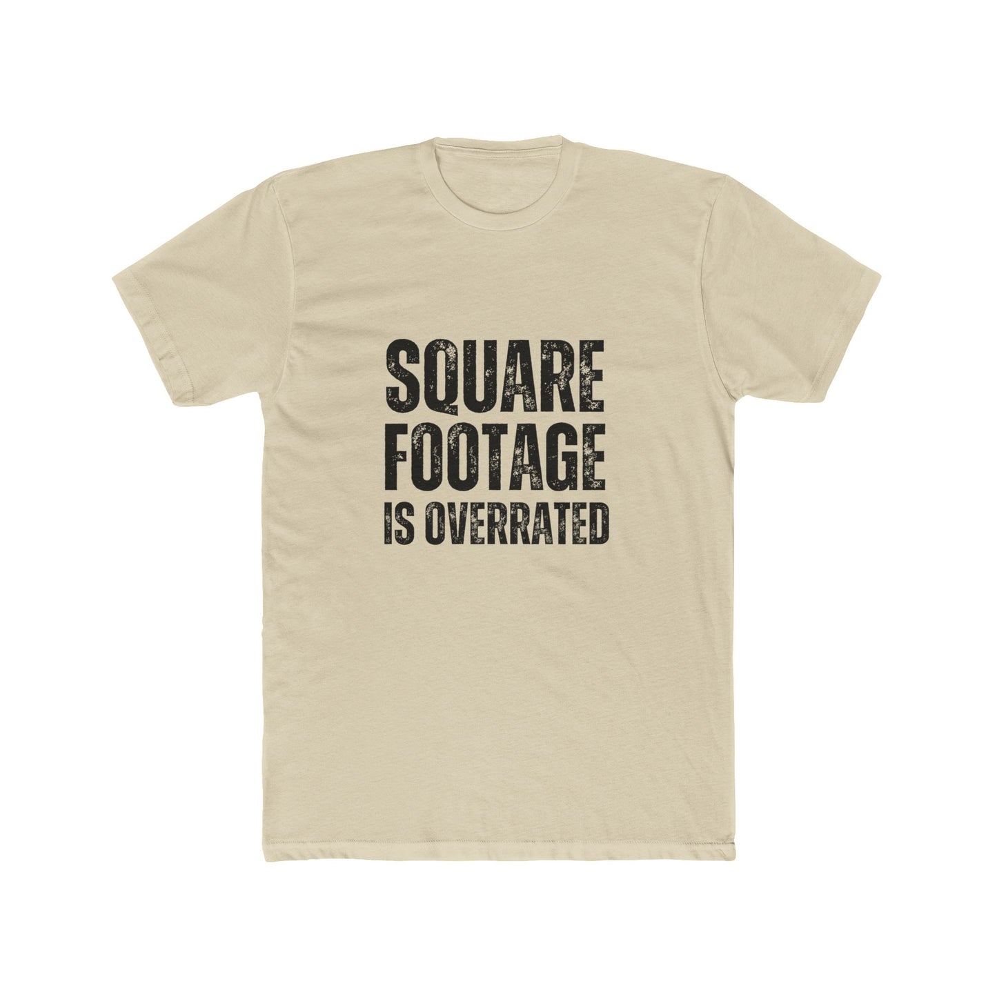 Sqaure Footage Is Underrated | TIny Home Tshirts